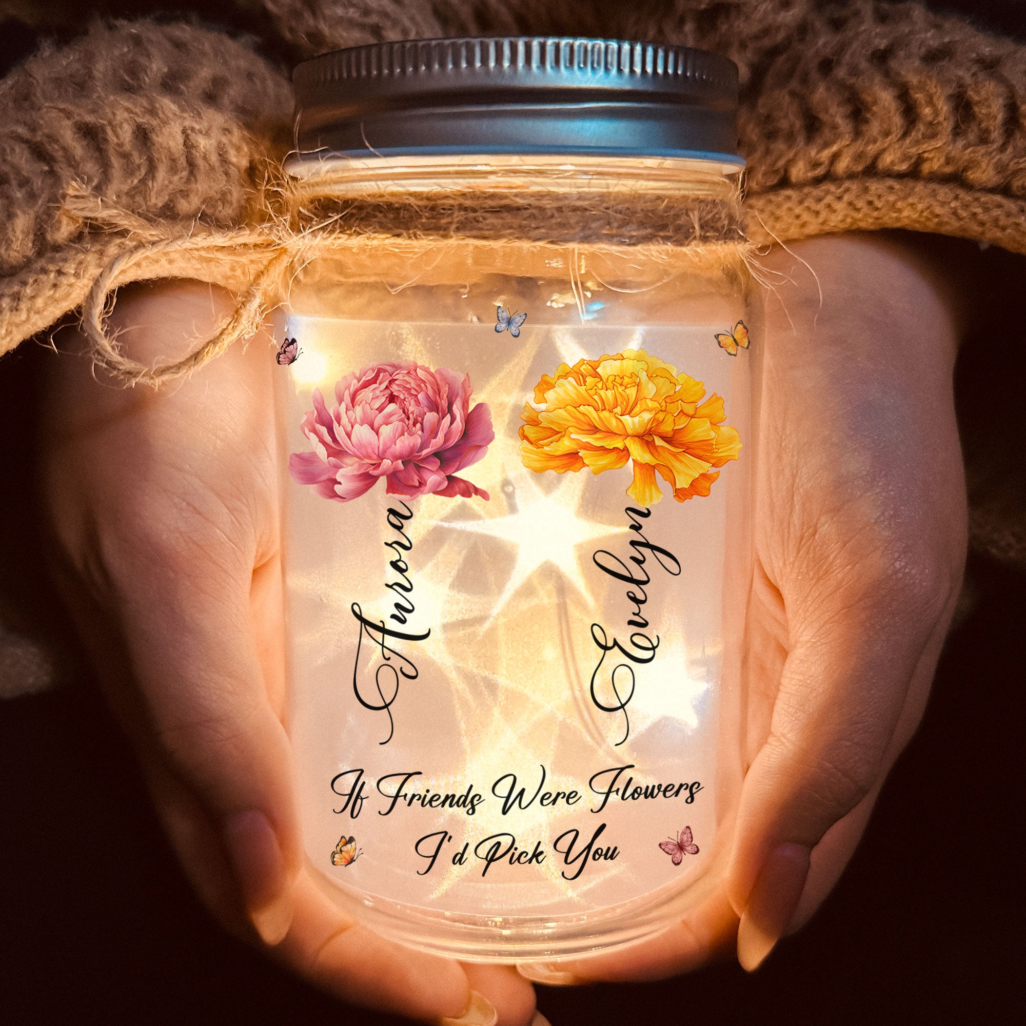 If Friends Were Flowers I’d Pick You Friendship - Personalized Mason Jar Light