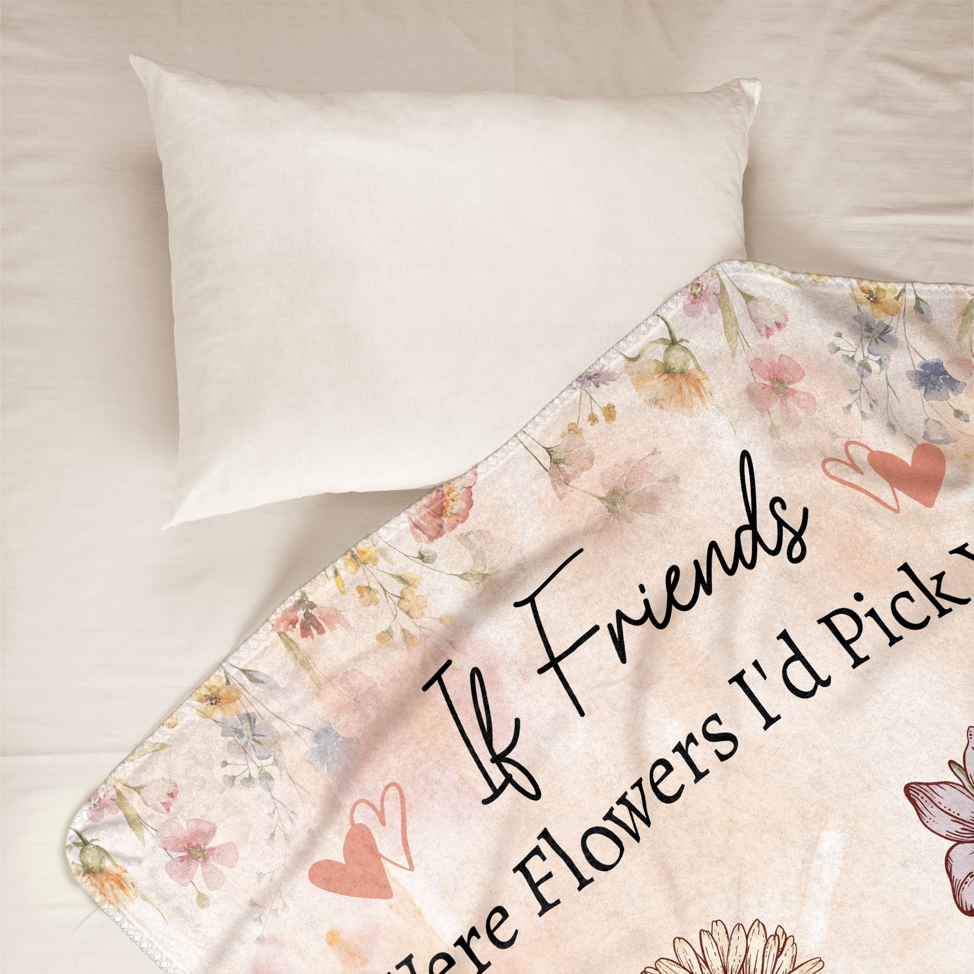 If Friends Were Flowers I'd Pick You - Personalized Blanket