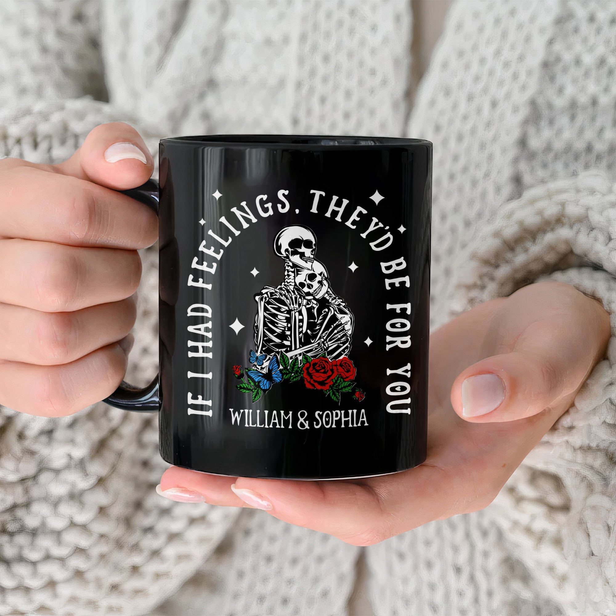 If I Had Feelings They'd Be For You - Personalized Mug