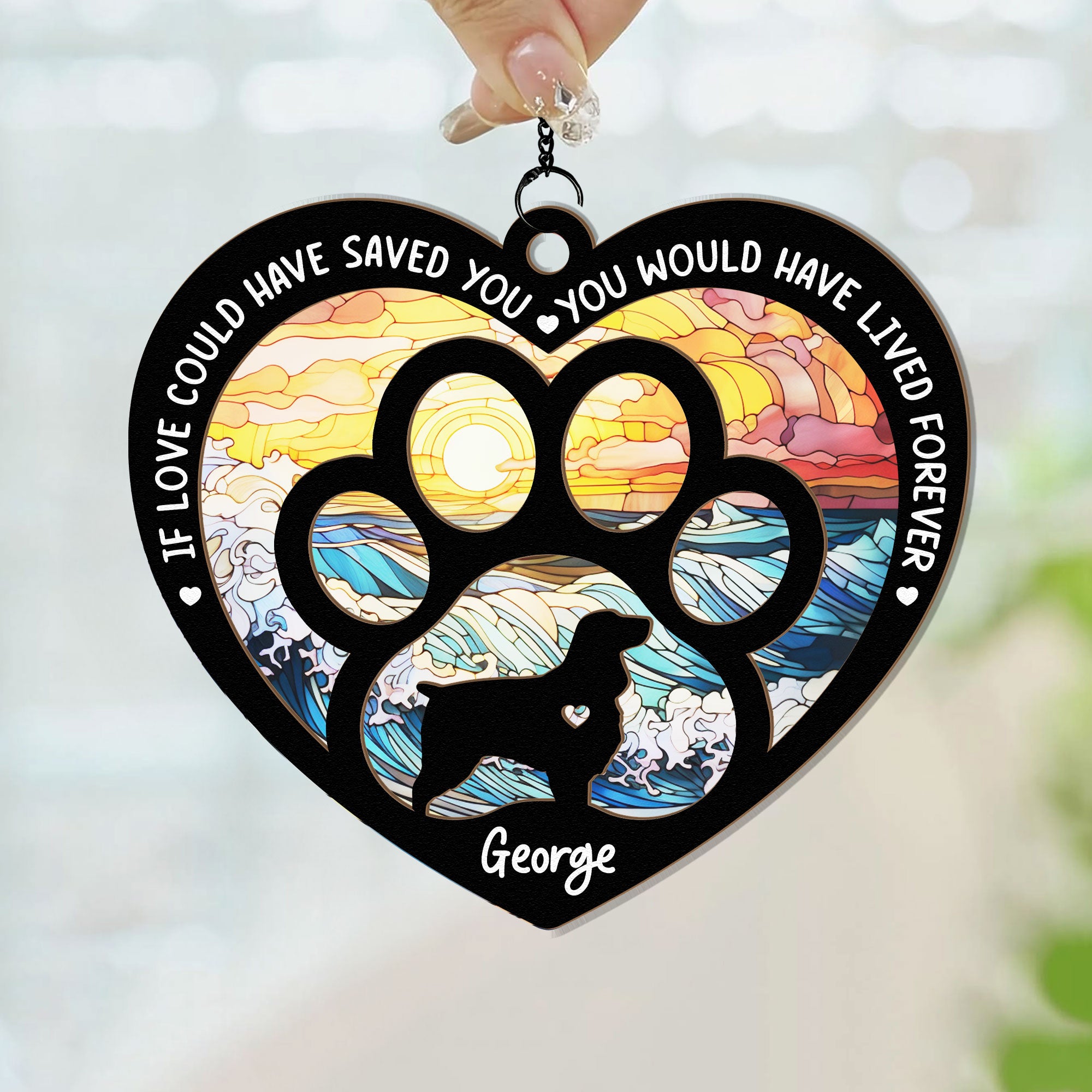 If Love Could Have Saved You - Personalized Window Hanging Suncatcher Ornament