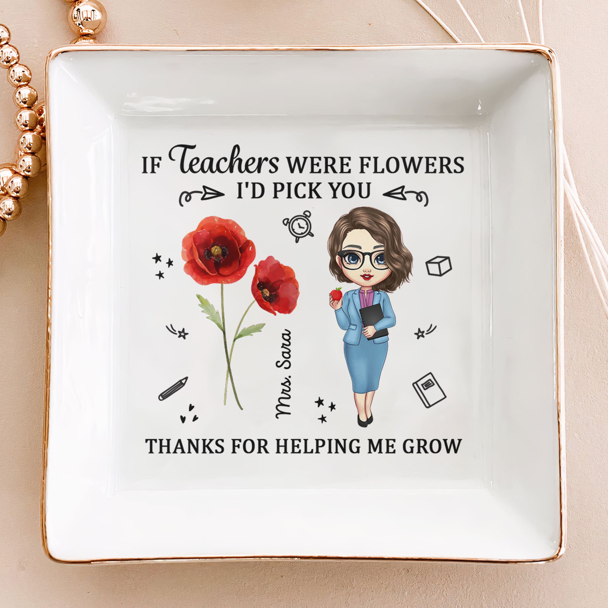 If Teacher Were Flowers I'd Pick You Thank You Gift - Personalized Jewelry Dish