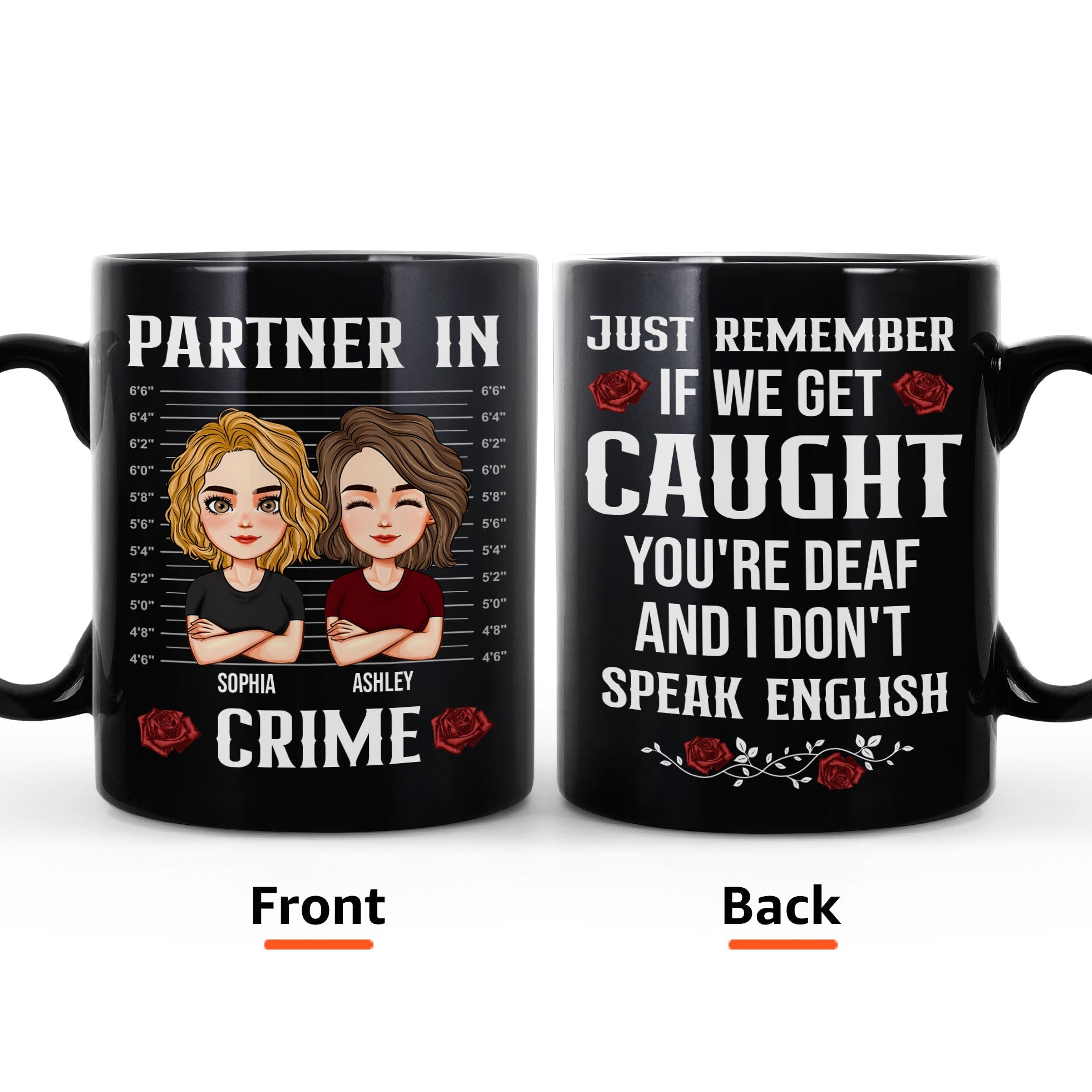 If We Get Caught You're Deaf And I Don't Speak English - Personalized Mug