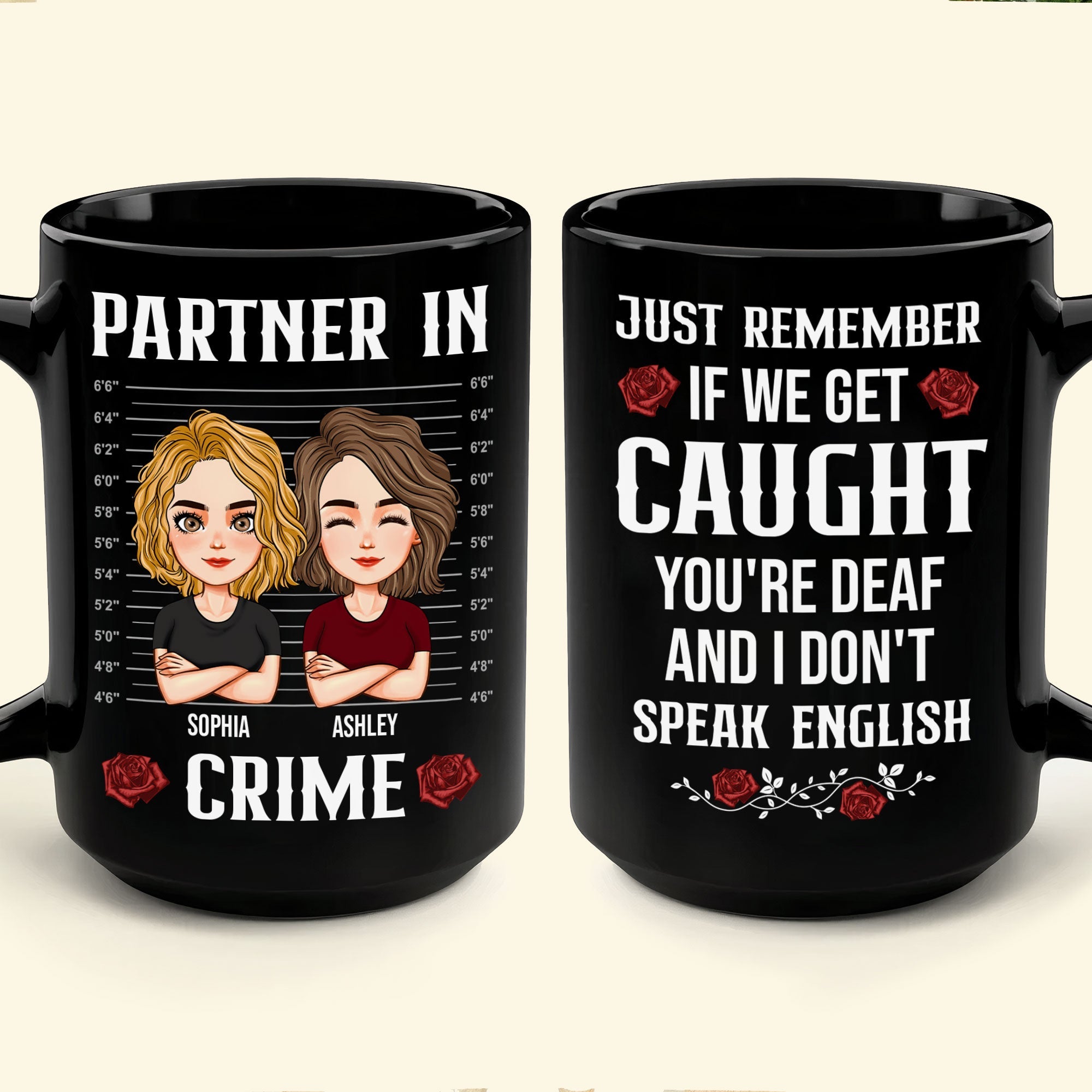 If We Get Caught You're Deaf And I Don't Speak English - Personalized Mug