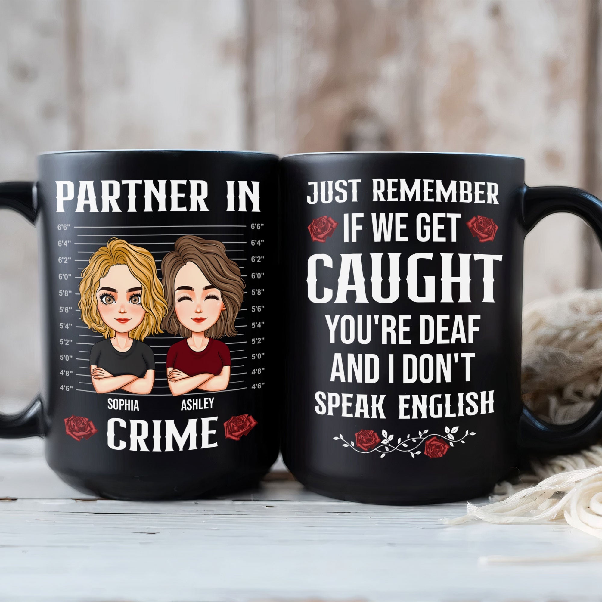 If We Get Caught You're Deaf And I Don't Speak English - Personalized Mug