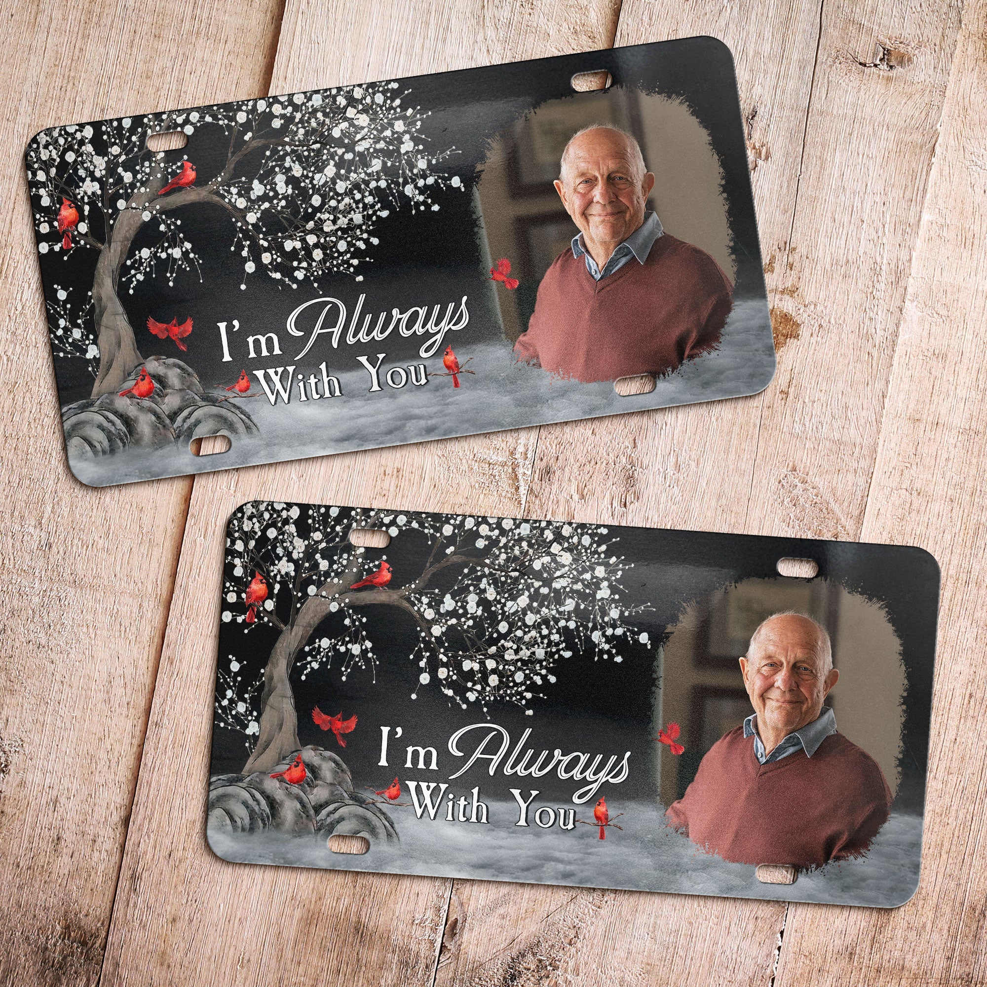 I'm Always With You - Custom Photo License Plate