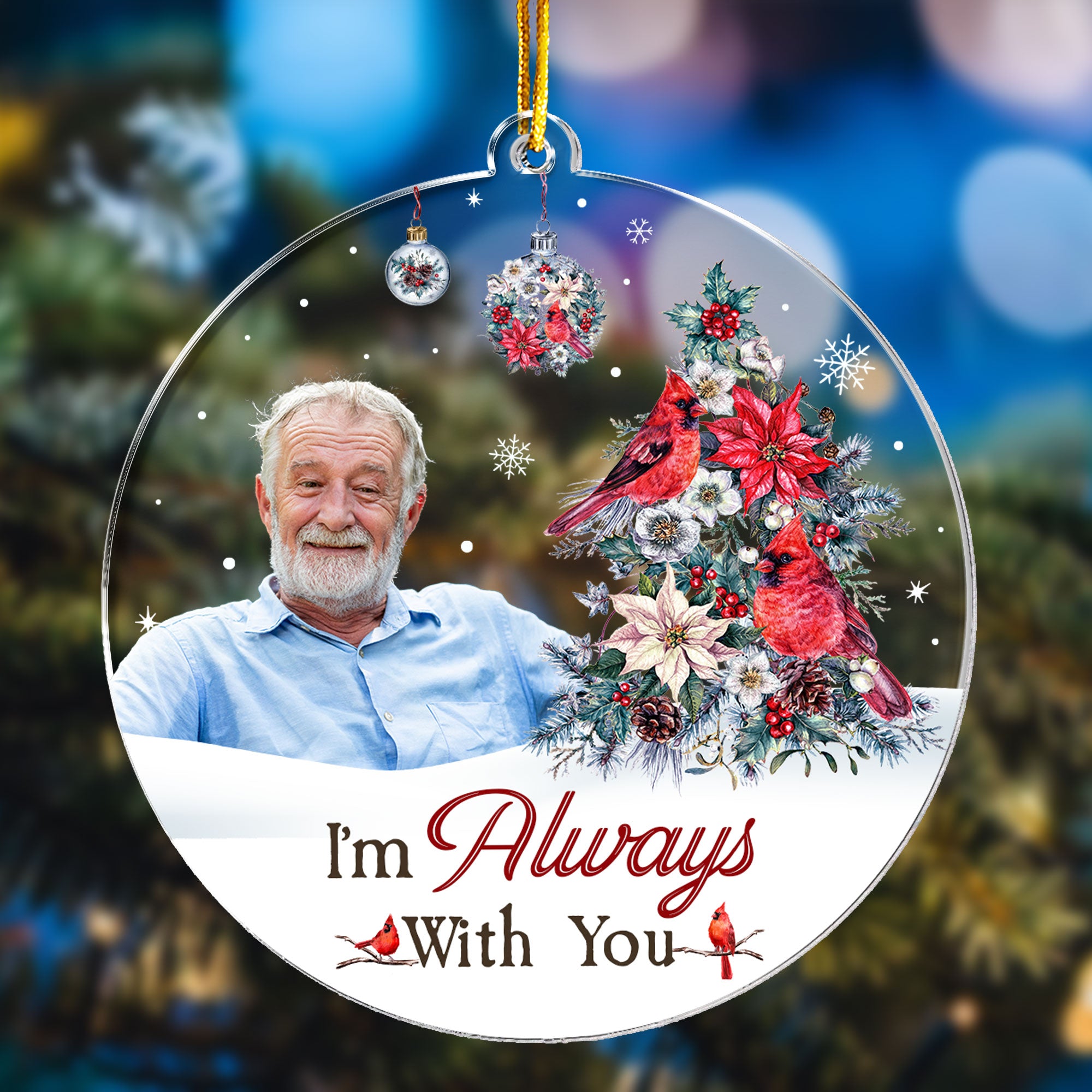 I'm Always With You For Christmas - Personalized Acrylic Photo Ornament