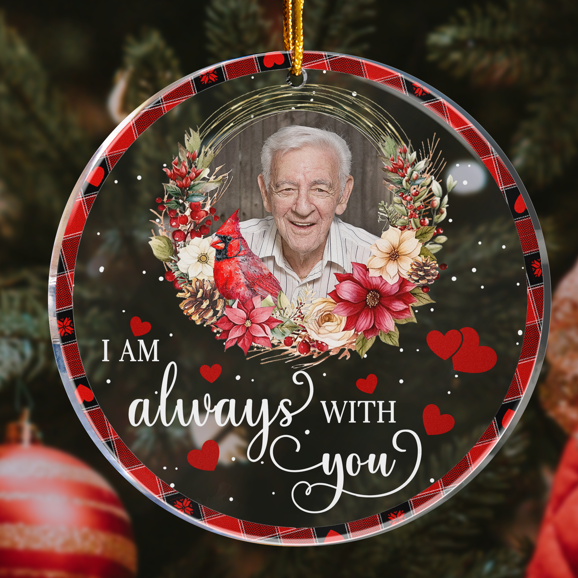 I'm Always With You Memorial Christmas - Personalized Acrylic Photo Ornament