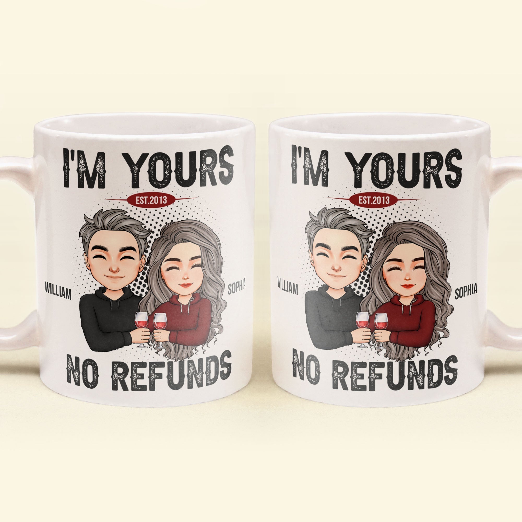 I'm Your No Refunds - Personalized Mug