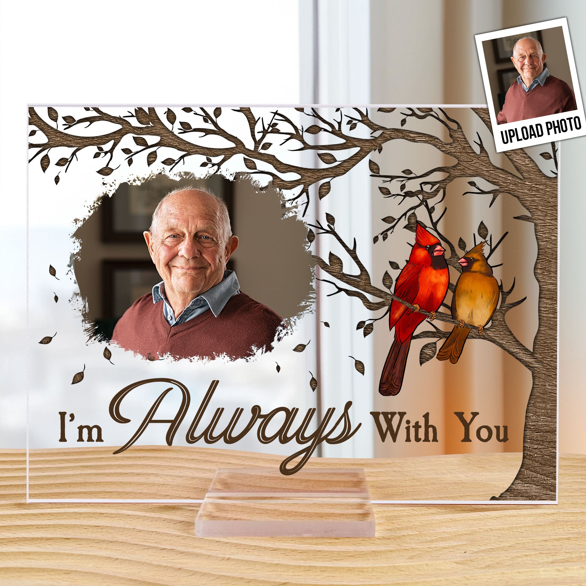 In Loving Memory I'm Always With You - Personalized Acrylic Photo Plaque