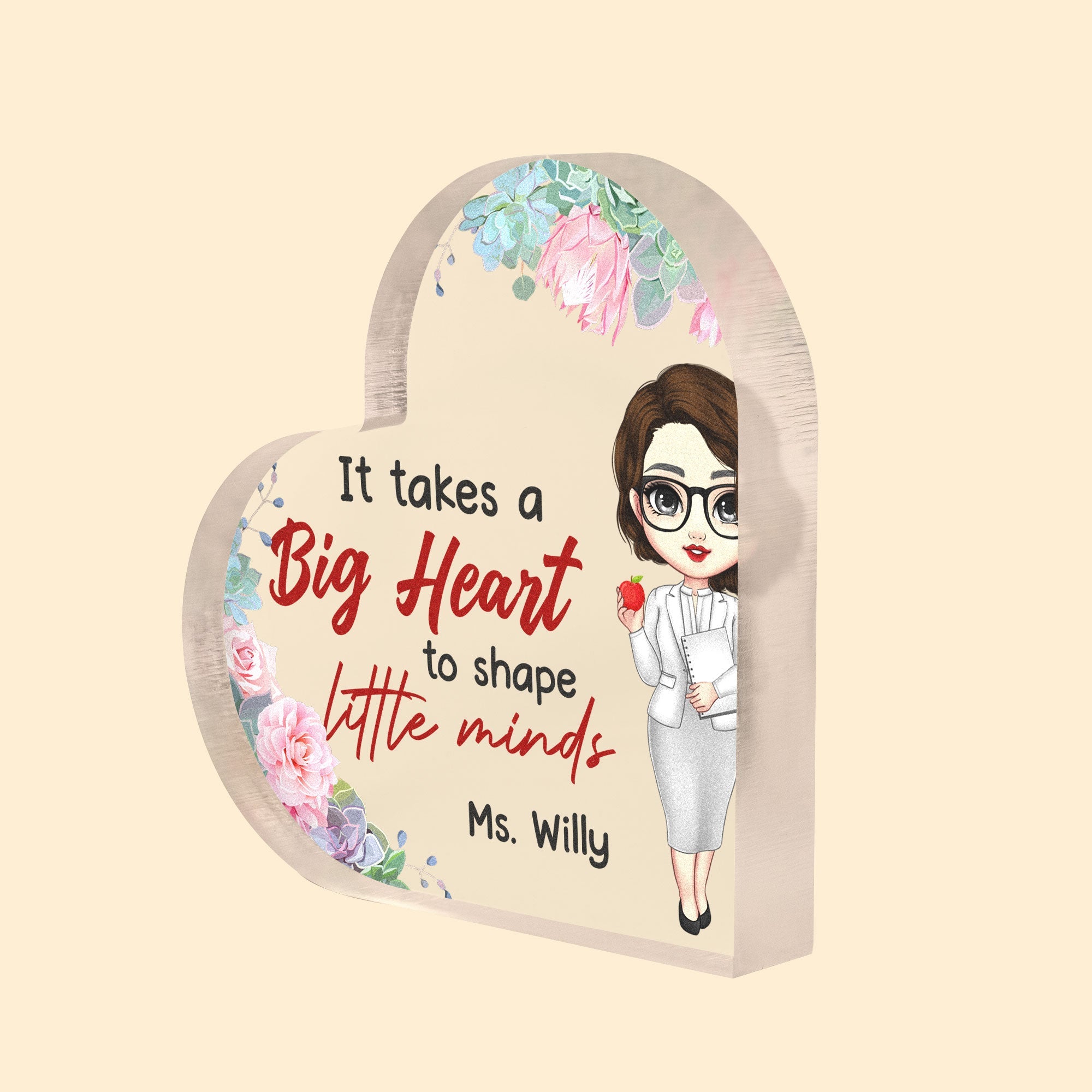 It Takes A Big Heart To Shape Little Minds - Personalized Heart Shaped Acrylic Plaque - Birthday, Year End, School Leaving Gift For Teachers, Lecturers, Teacher Assistant