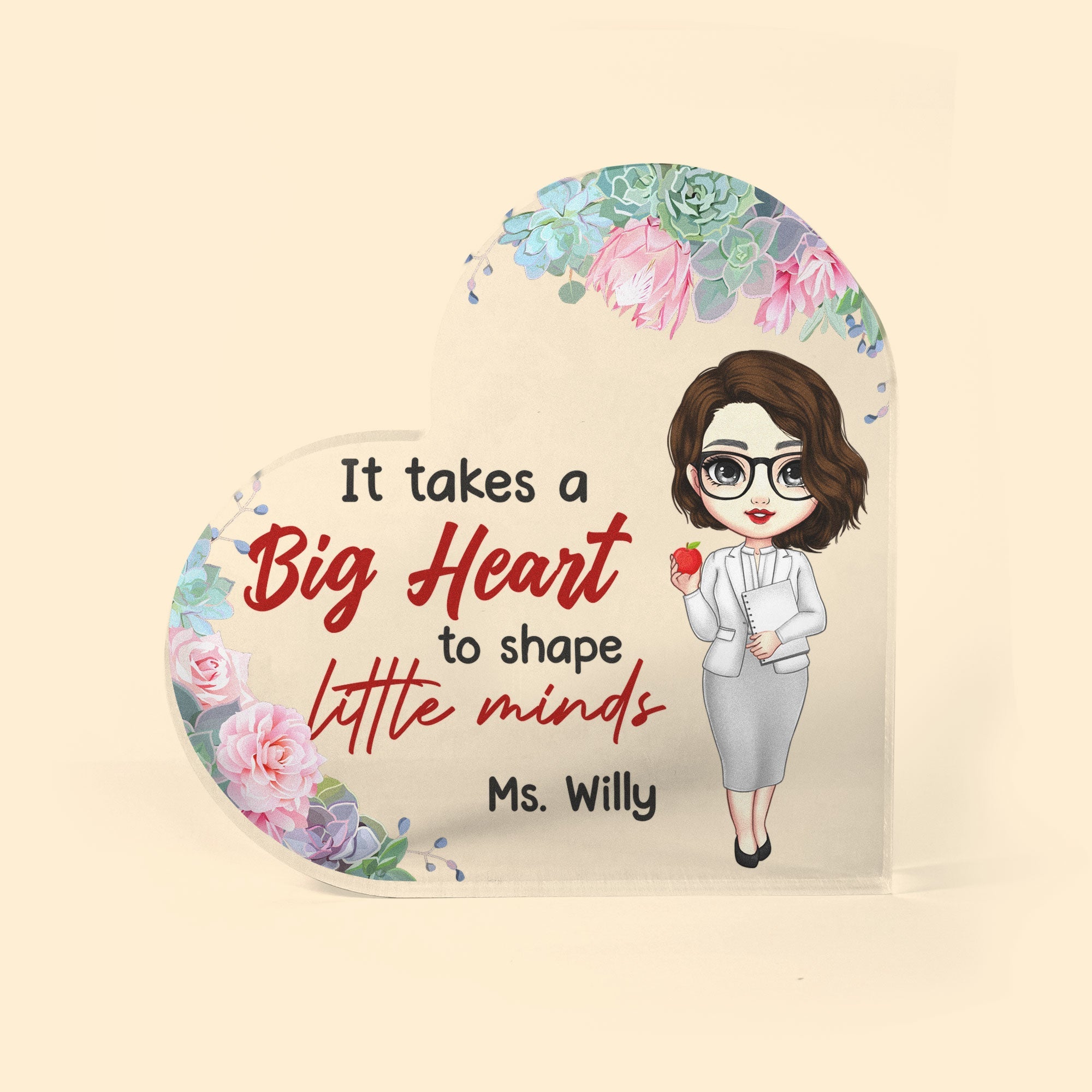 It Takes A Big Heart To Shape Little Minds - Personalized Heart Shaped Acrylic Plaque - Birthday, Year End, School Leaving Gift For Teachers, Lecturers, Teacher Assistant