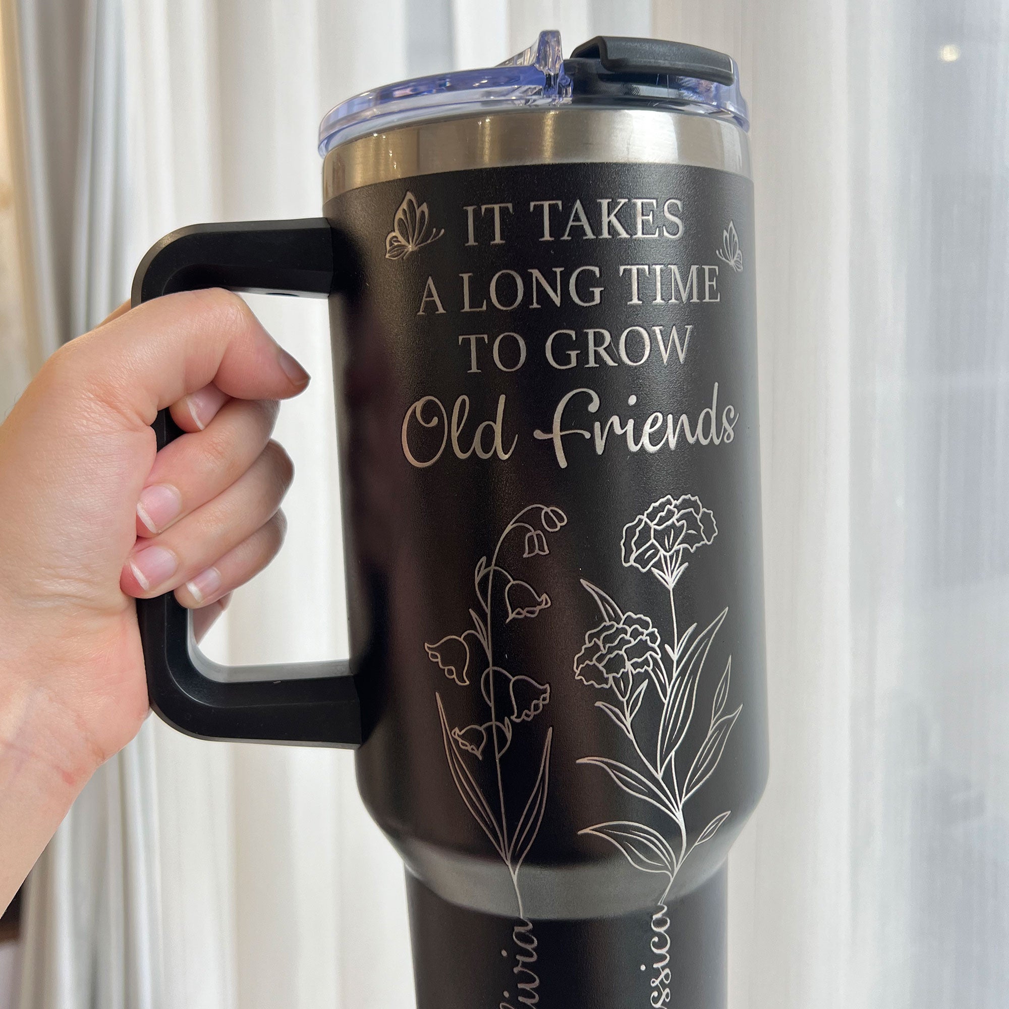 It Takes A Long Time To Grow Old Friends - Custom Birth Flower - Personalized Engraved 40oz Tumbler