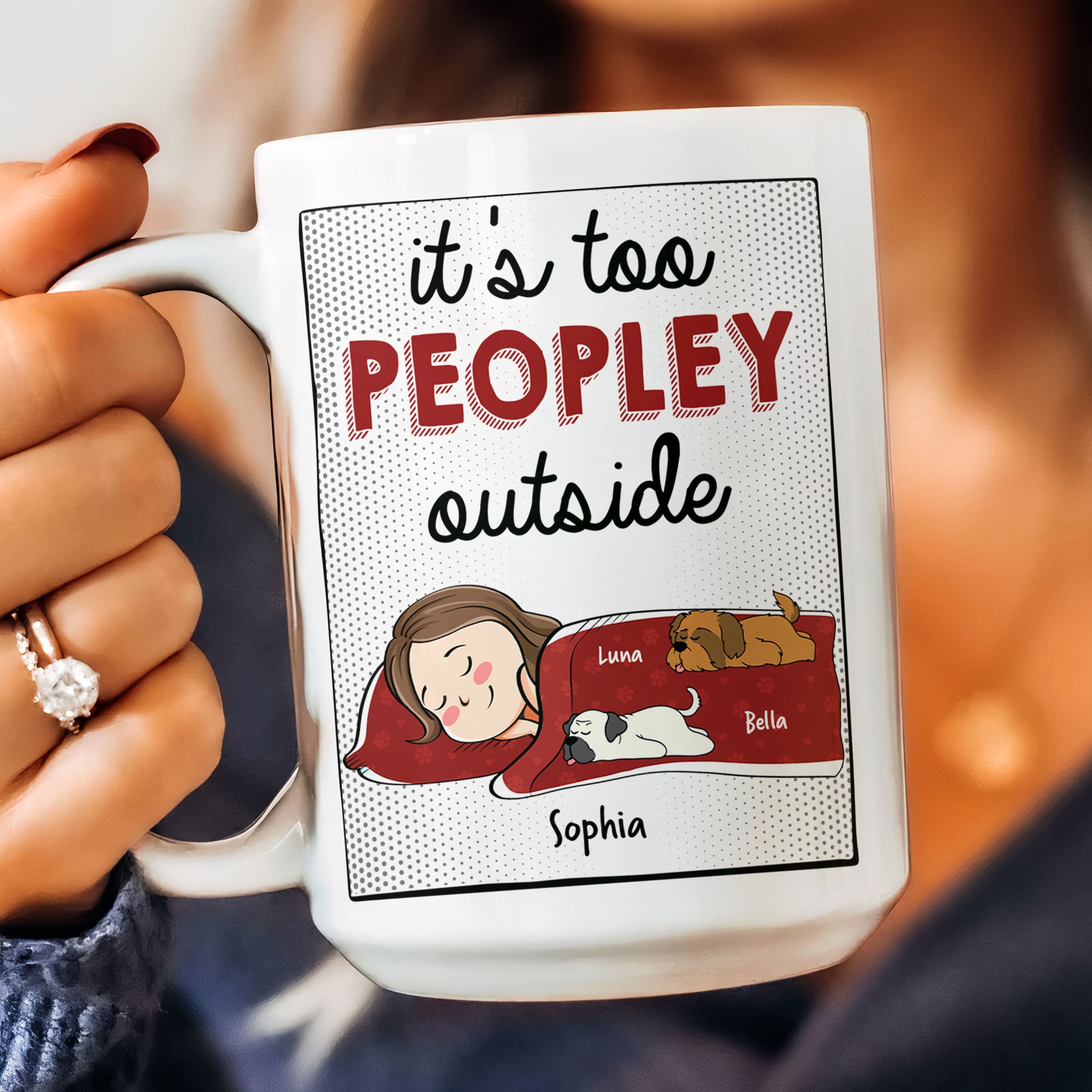 It's Too Peopley Outside - New Version - Personalized Mug