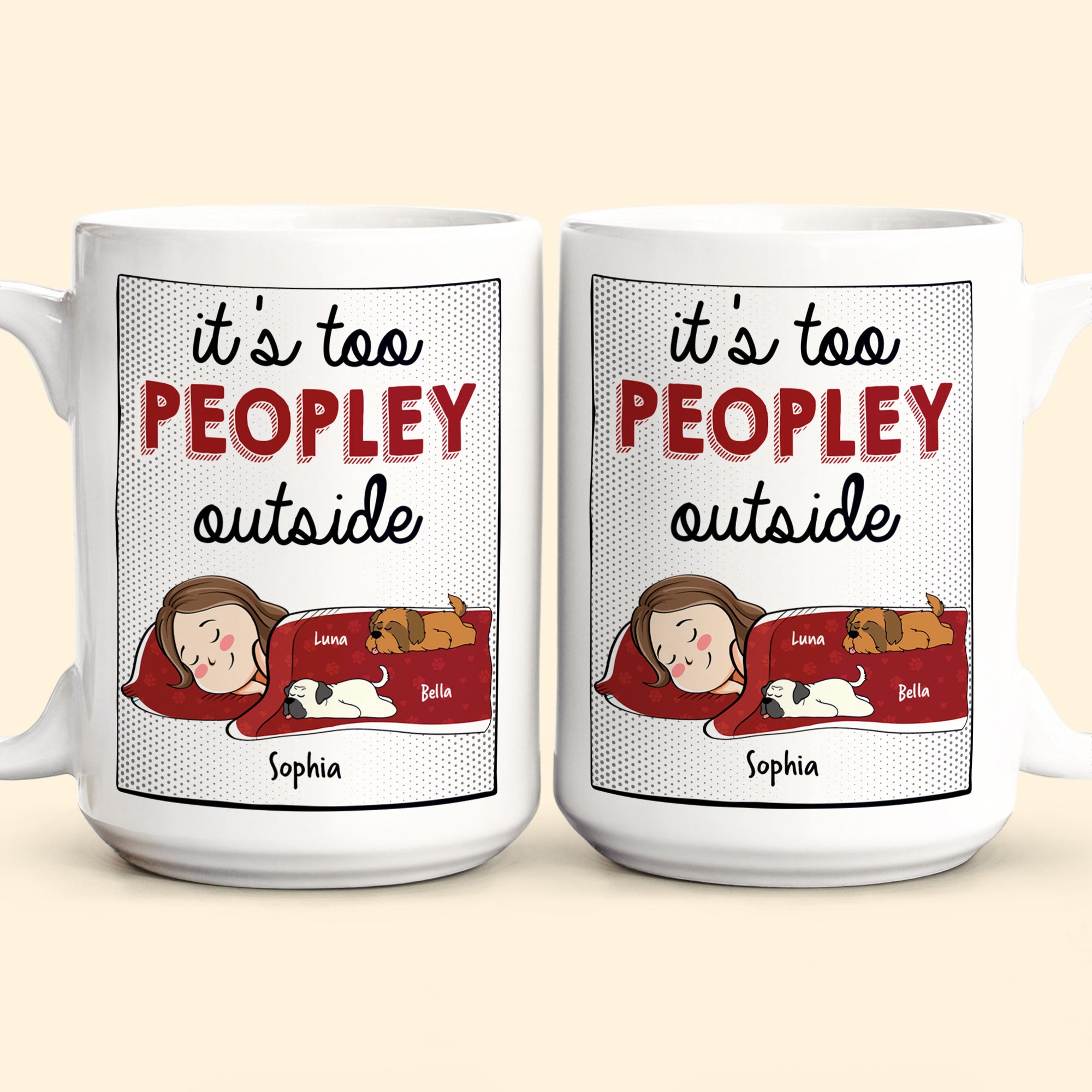 It's Too Peopley Outside - New Version - Personalized Mug