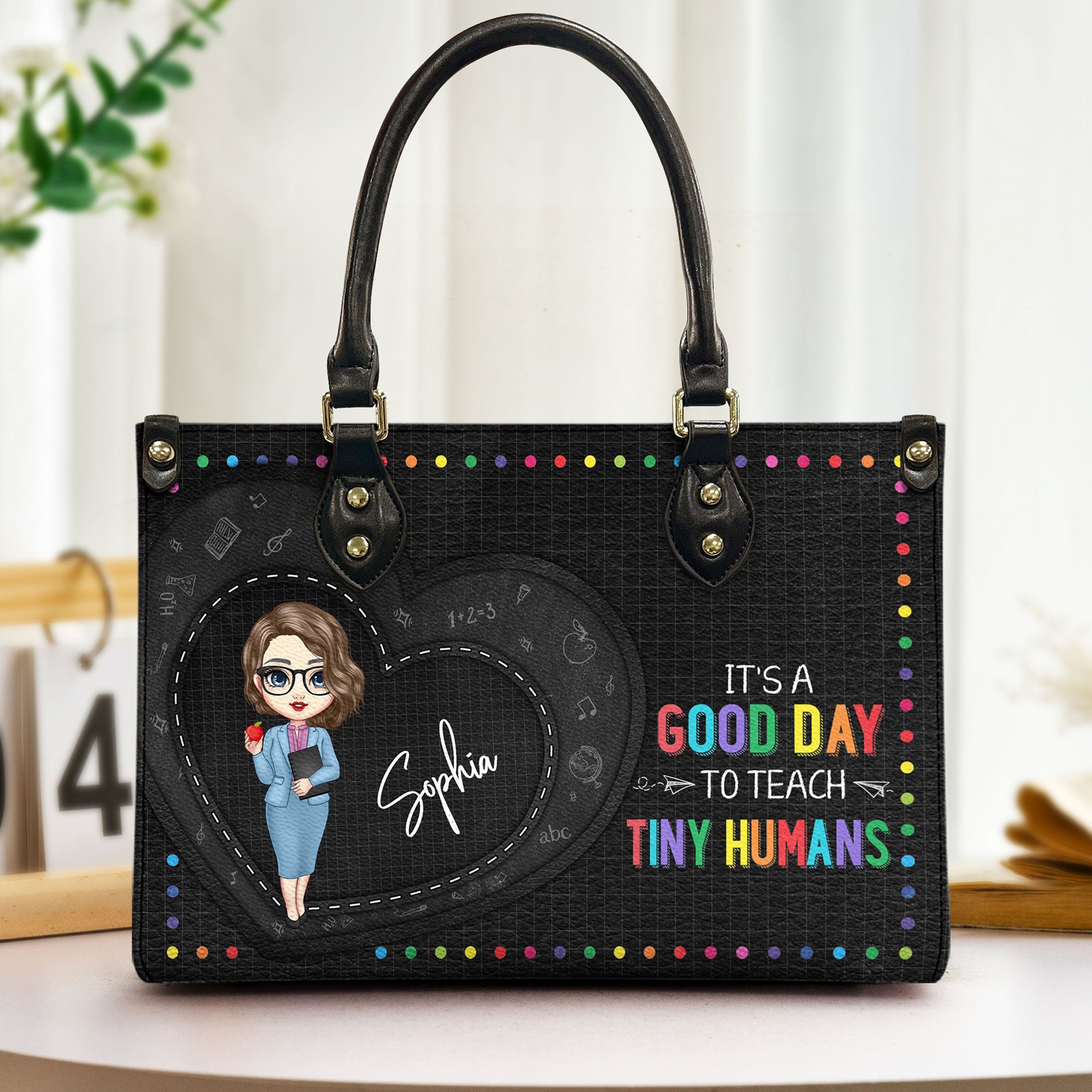 It's A Good Day To Teach Tiny Humans - Personalized Leather Bag