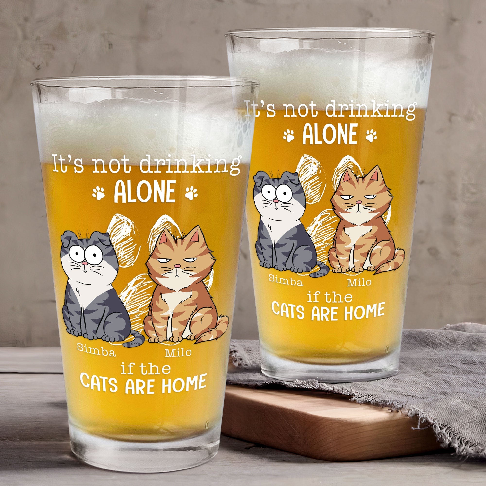 It's Not Drinking Alone If The Cats Are Home - Personalized Beer Glass