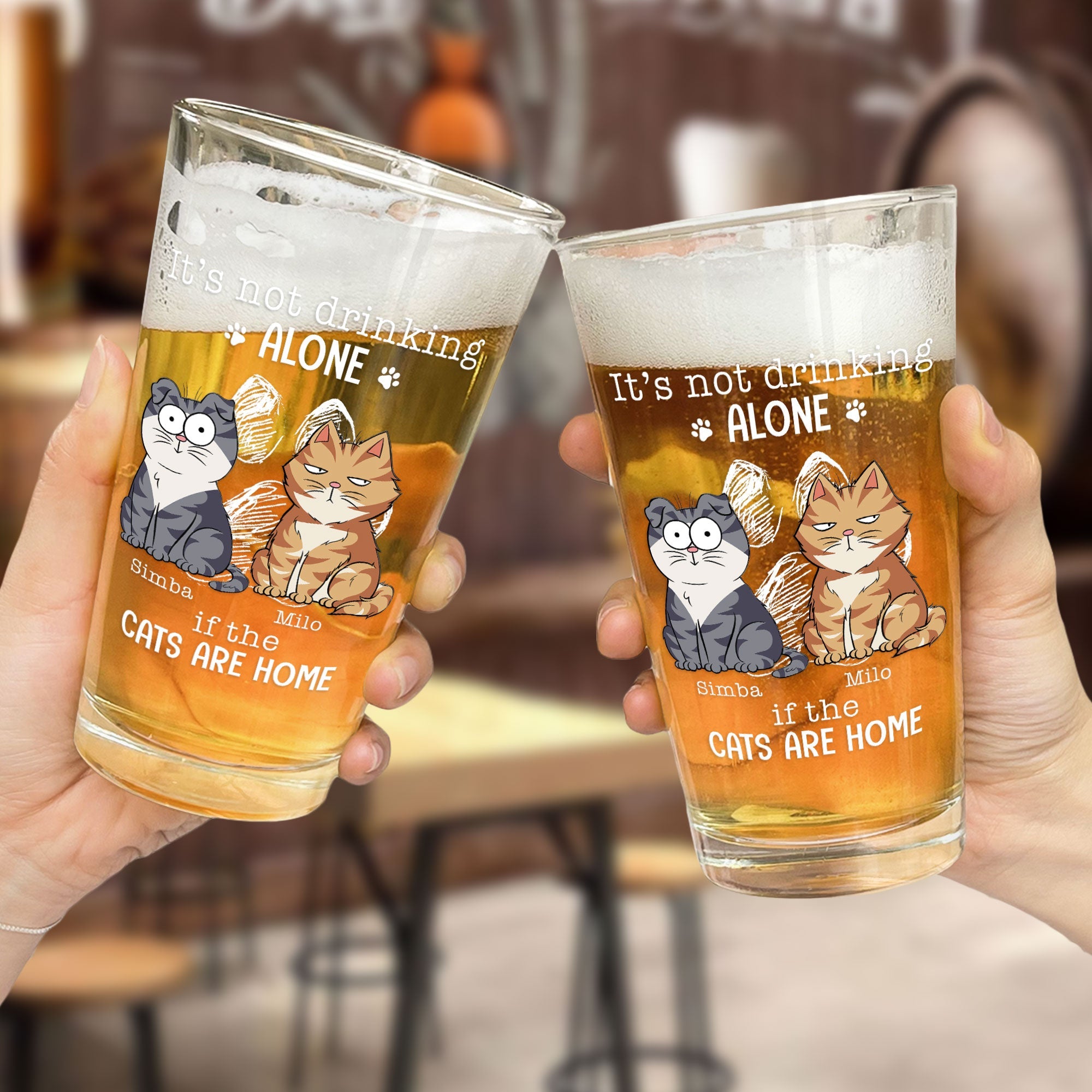 It's Not Drinking Alone If The Cats Are Home - Personalized Beer Glass