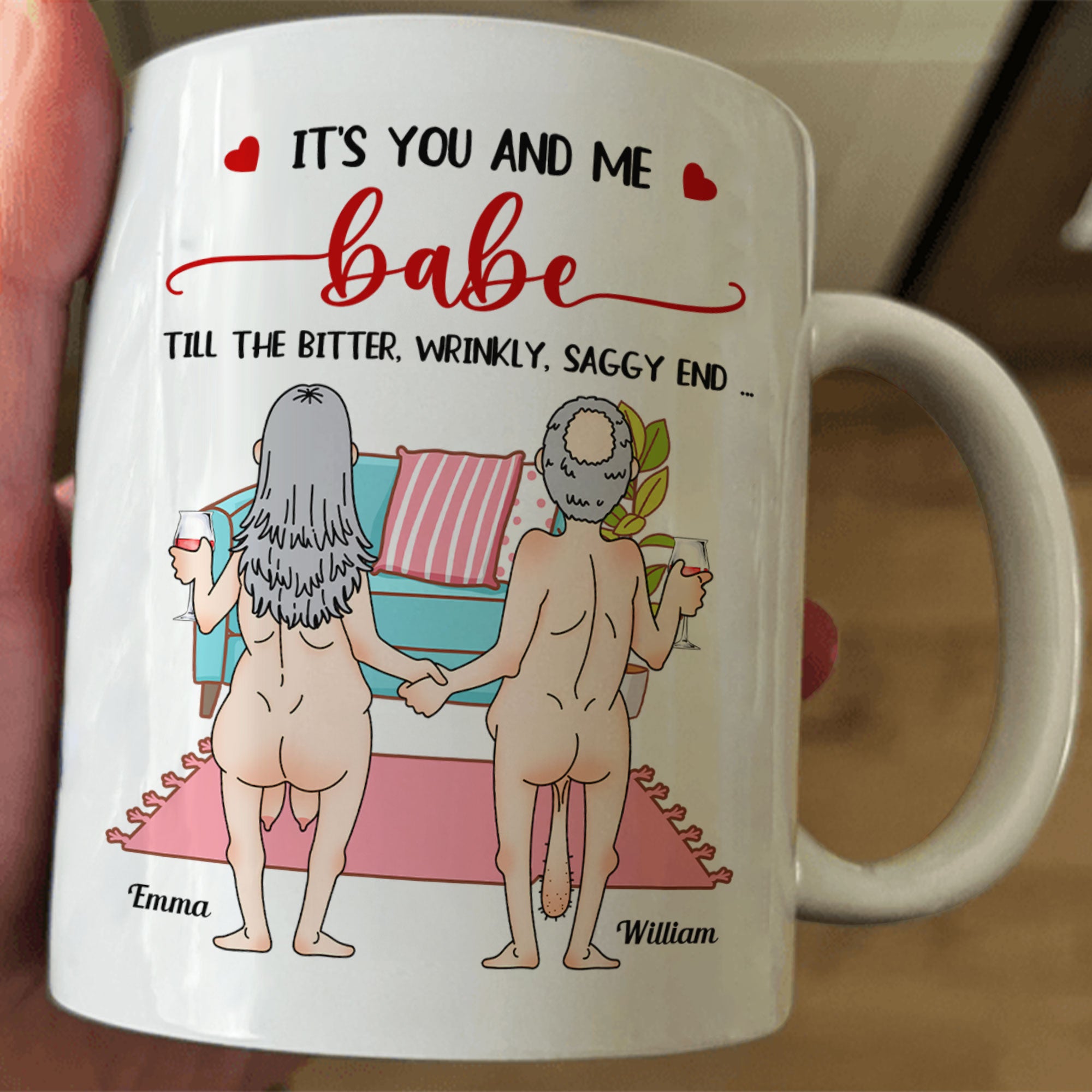 It's You And Me Babe Till The Bitter Wrinkly Saggy End Funny Gift For Couple - Personalized Mug