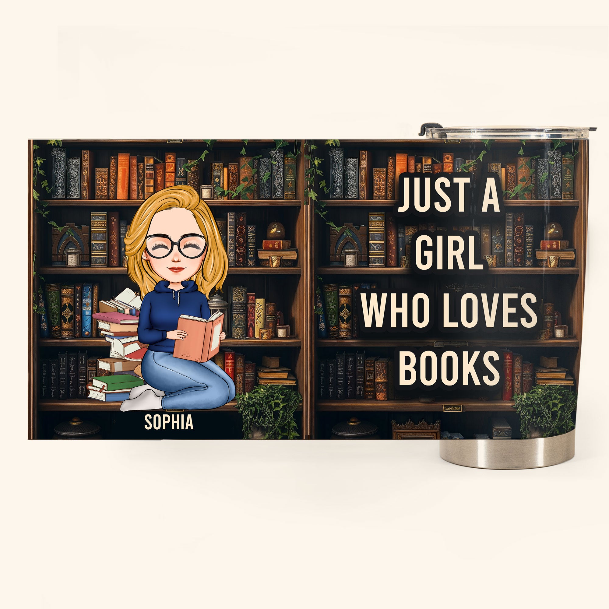 Just A Girl Who Loves Books - Personalized Tumbler Cup