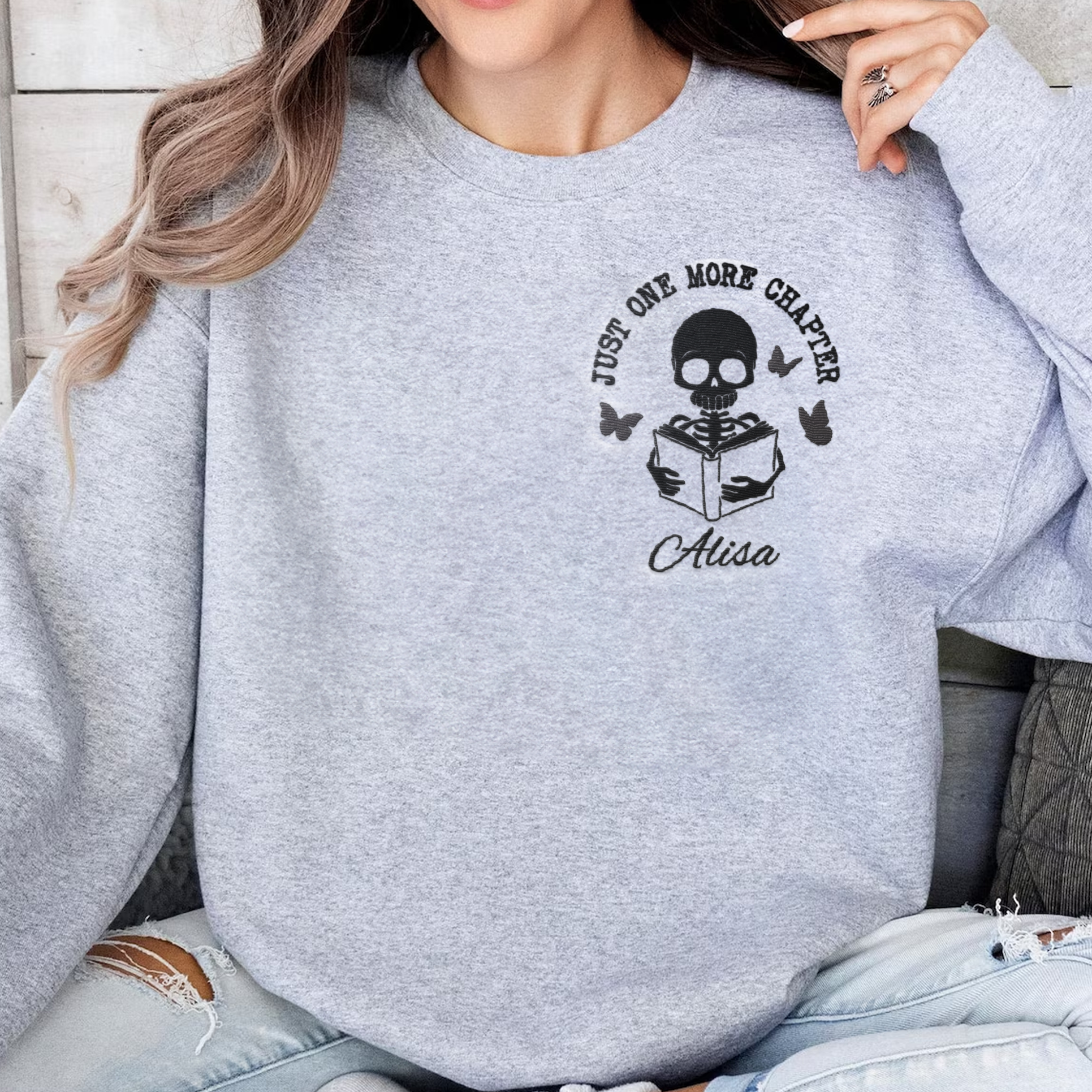 Just One More Chapter Book Lovers - Personalized Embroidered Sweatshirt