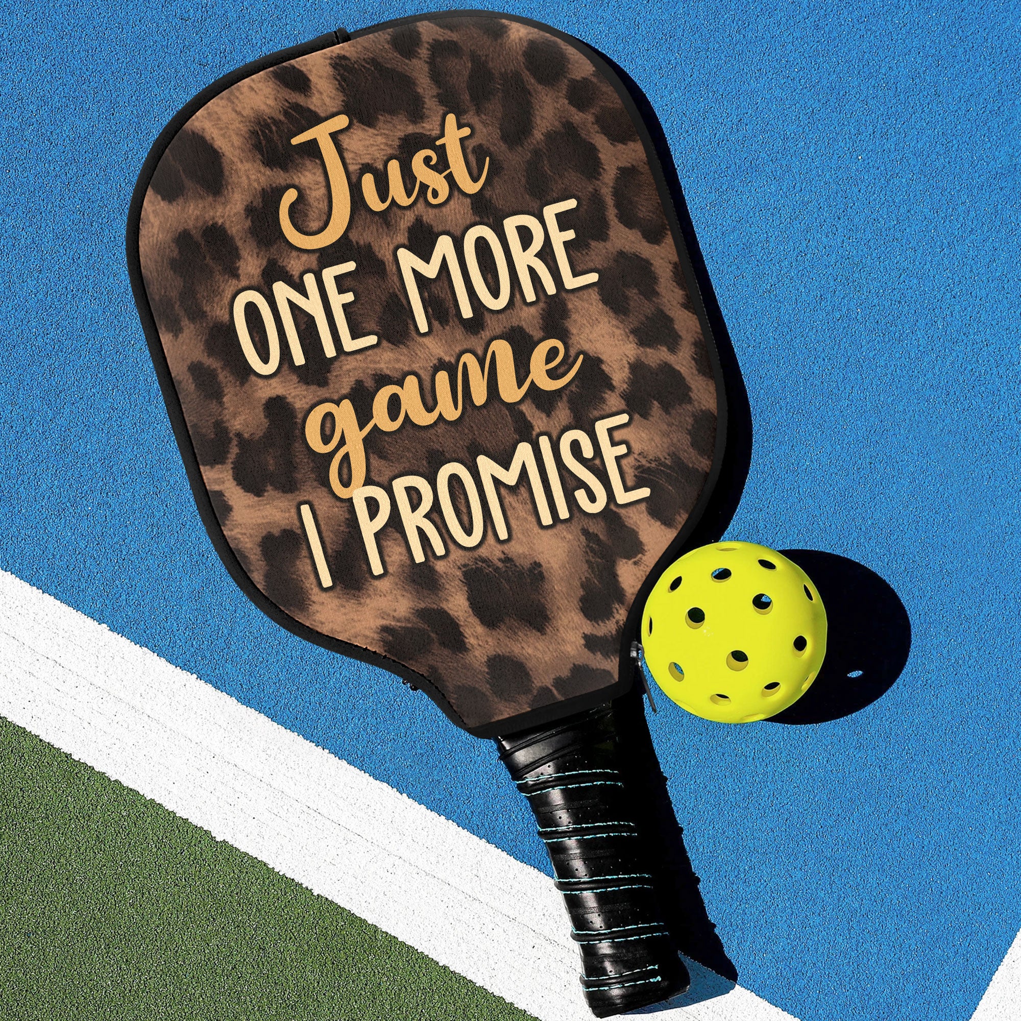 Just One More Game I Promise - Custom Pickleball Paddle Cover