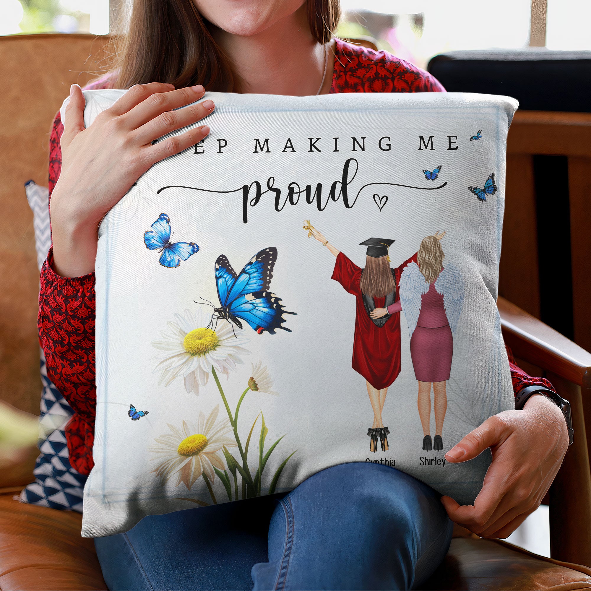 Keep Making Me Proud - Personalized Pillow (Insert Included)