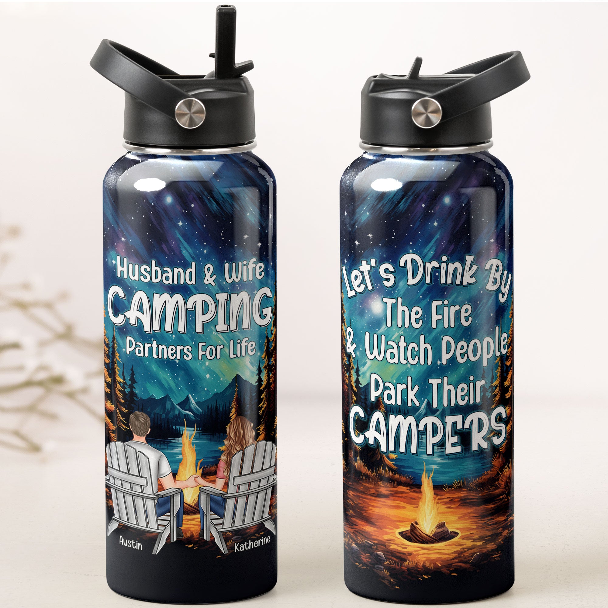 Let's Drink By The Fire & Watch People Park Their Campers - Personalized Stainless Steel Water Bottle