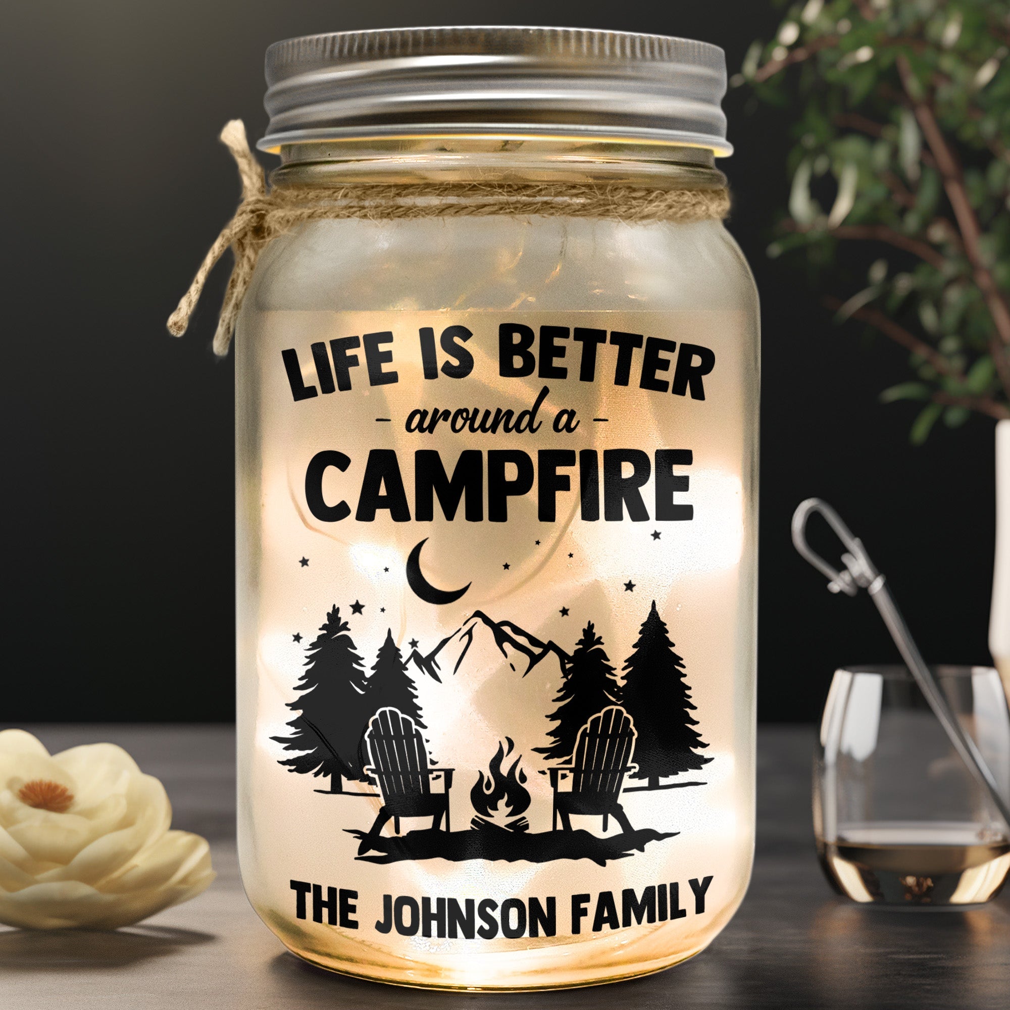 Life Is Better Around A Campfire - Personalized Mason Jar Light