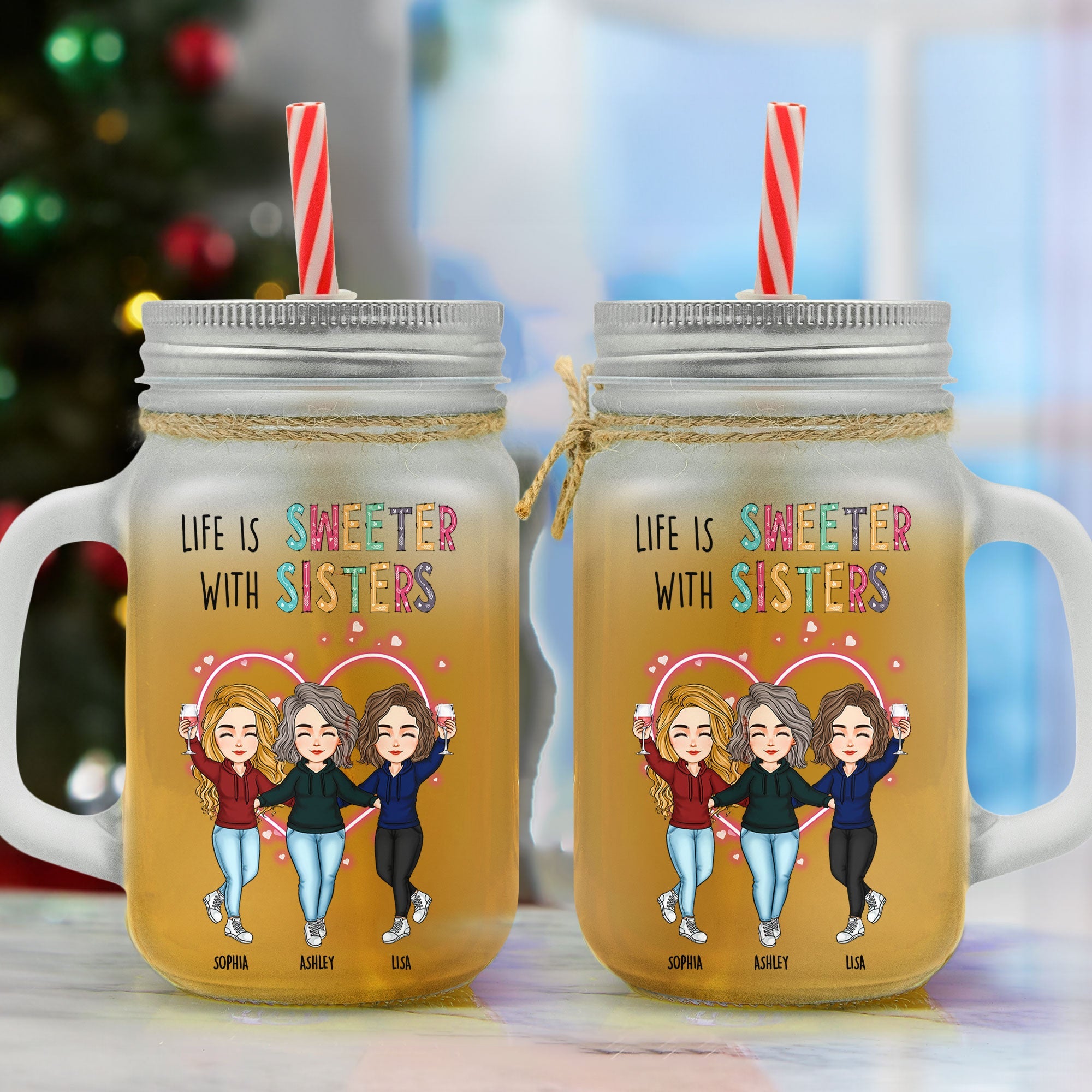 Life Is Sweeter With Sisters - Personalized Mason Jar Cup  With Straw