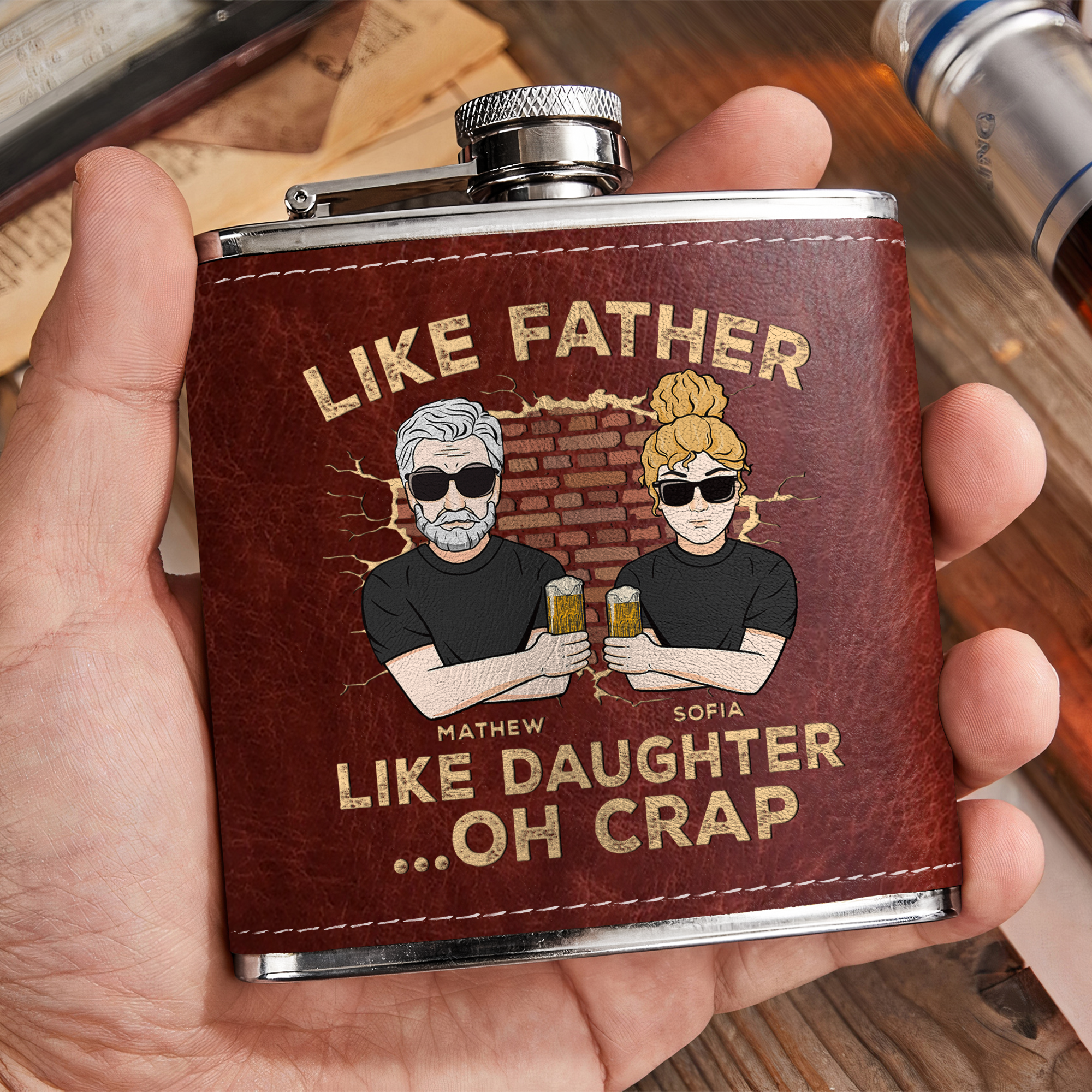 Like Father, Like Daughter...Oh Crap - Personalized Leather Flask