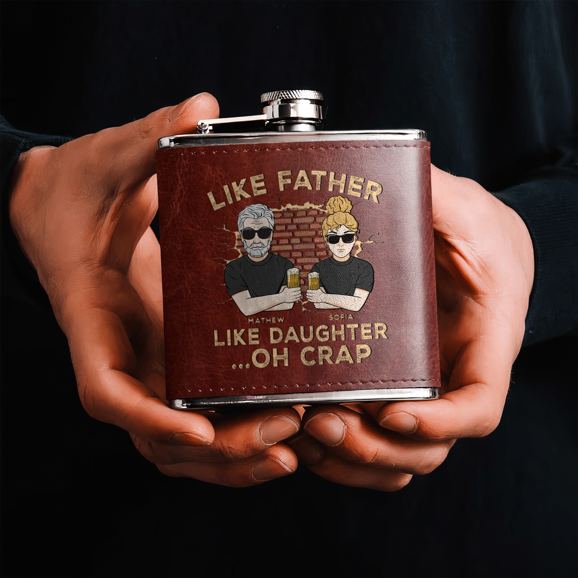 Like Father, Like Daughter...Oh Crap - Personalized Leather Flask