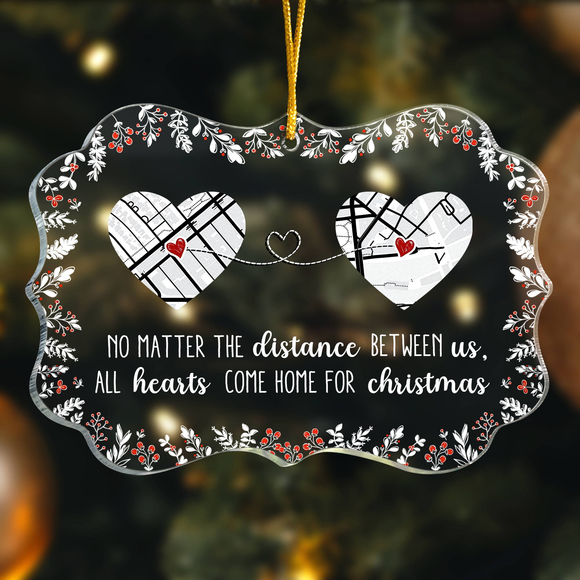 Long Distance Gifts For Family, Friends, Couples - Custom Maps - Personalized Acrylic Ornament