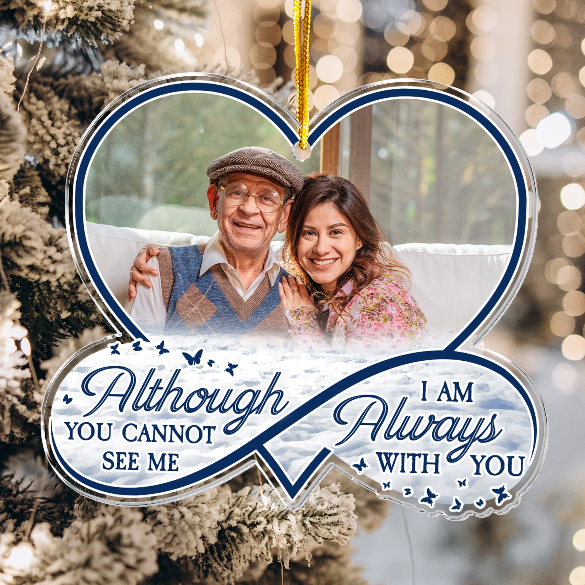 Loss Of Loved One I'm Always With You - Personalized Acrylic Photo Ornament