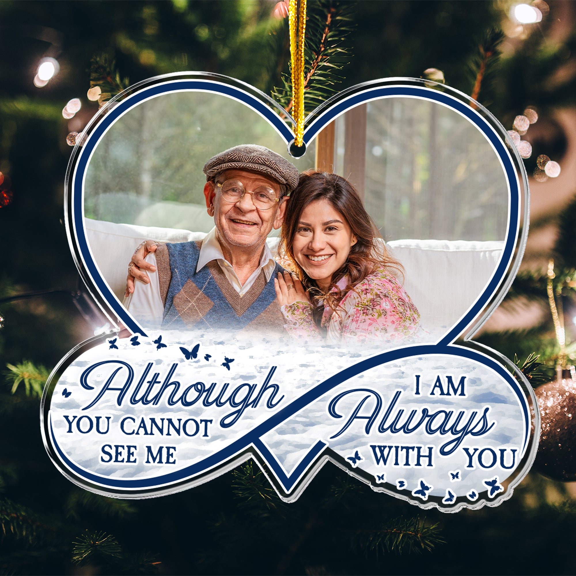 Loss Of Loved One I'm Always With You - Personalized Acrylic Photo Ornament