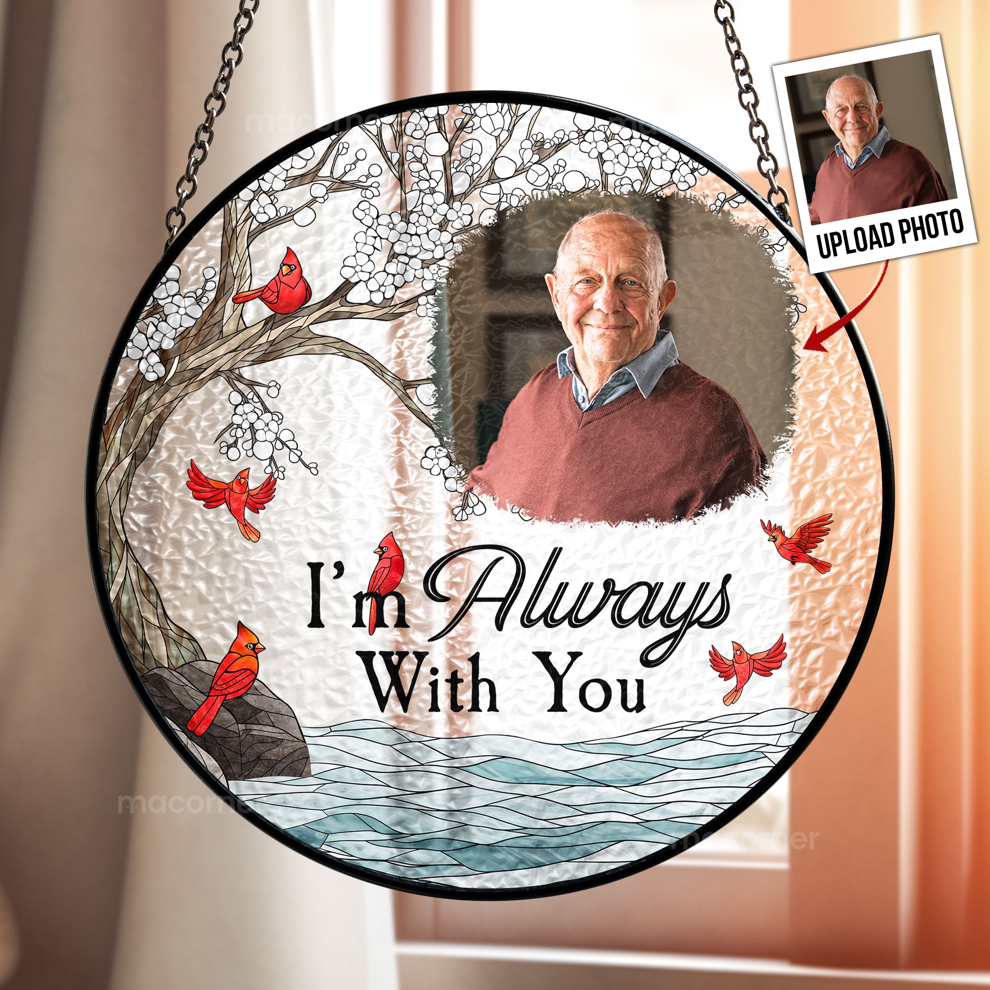 Memorial Gift I'm Always With You - Personalized Photo Stained Glass Window Hanging Suncatcher