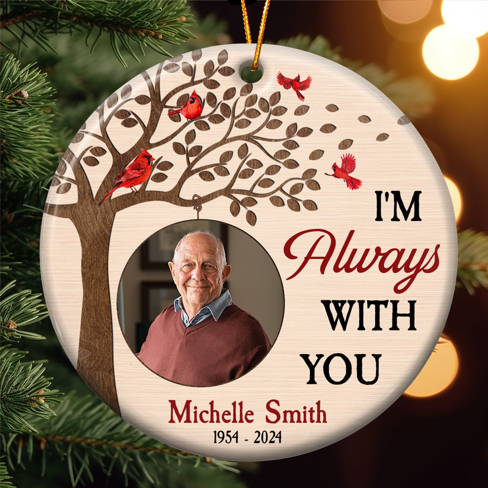 Memorial Ornament I'm Always With You - Personalized Ceramic Photo Ornament