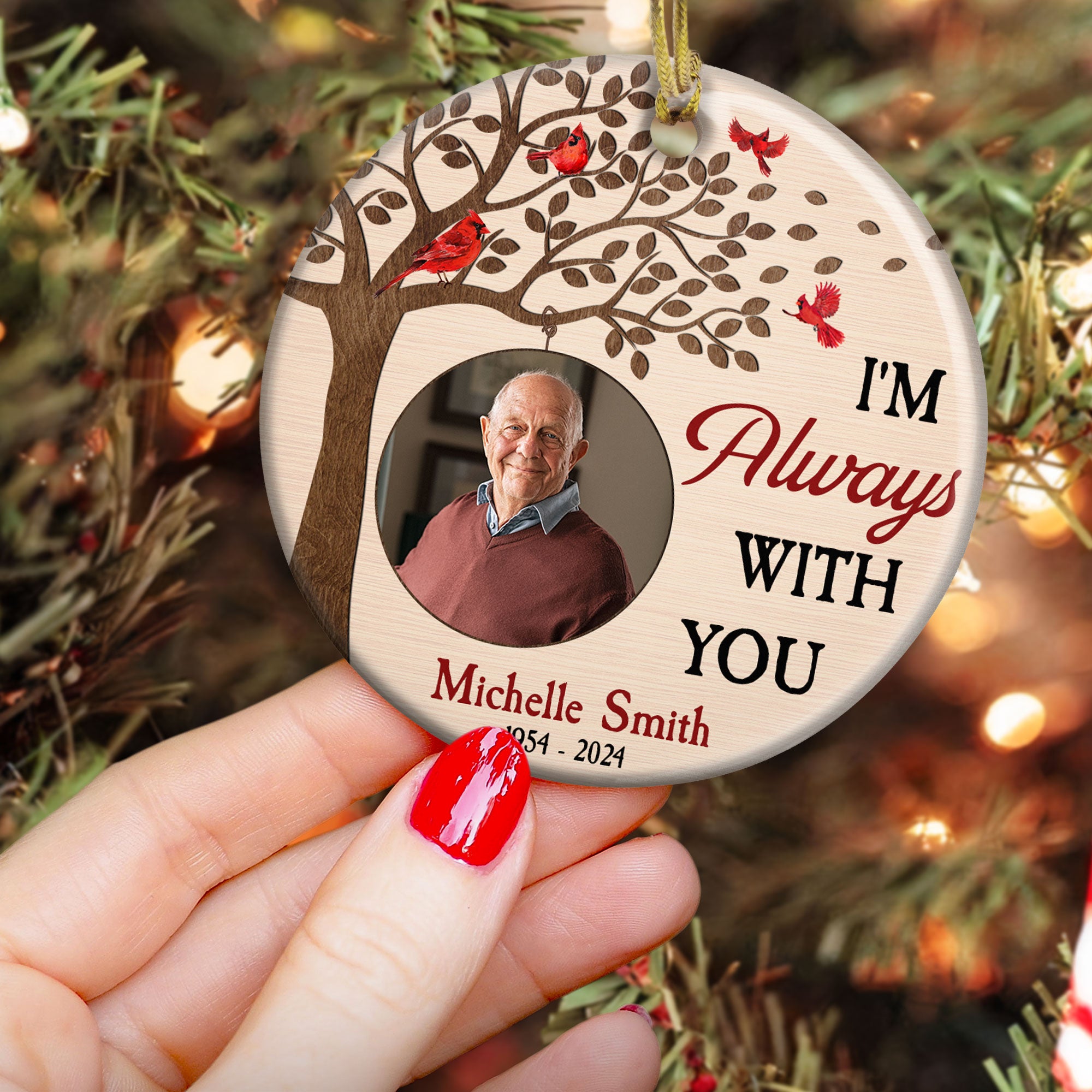 Memorial Ornament I'm Always With You - Personalized Ceramic Photo Ornament