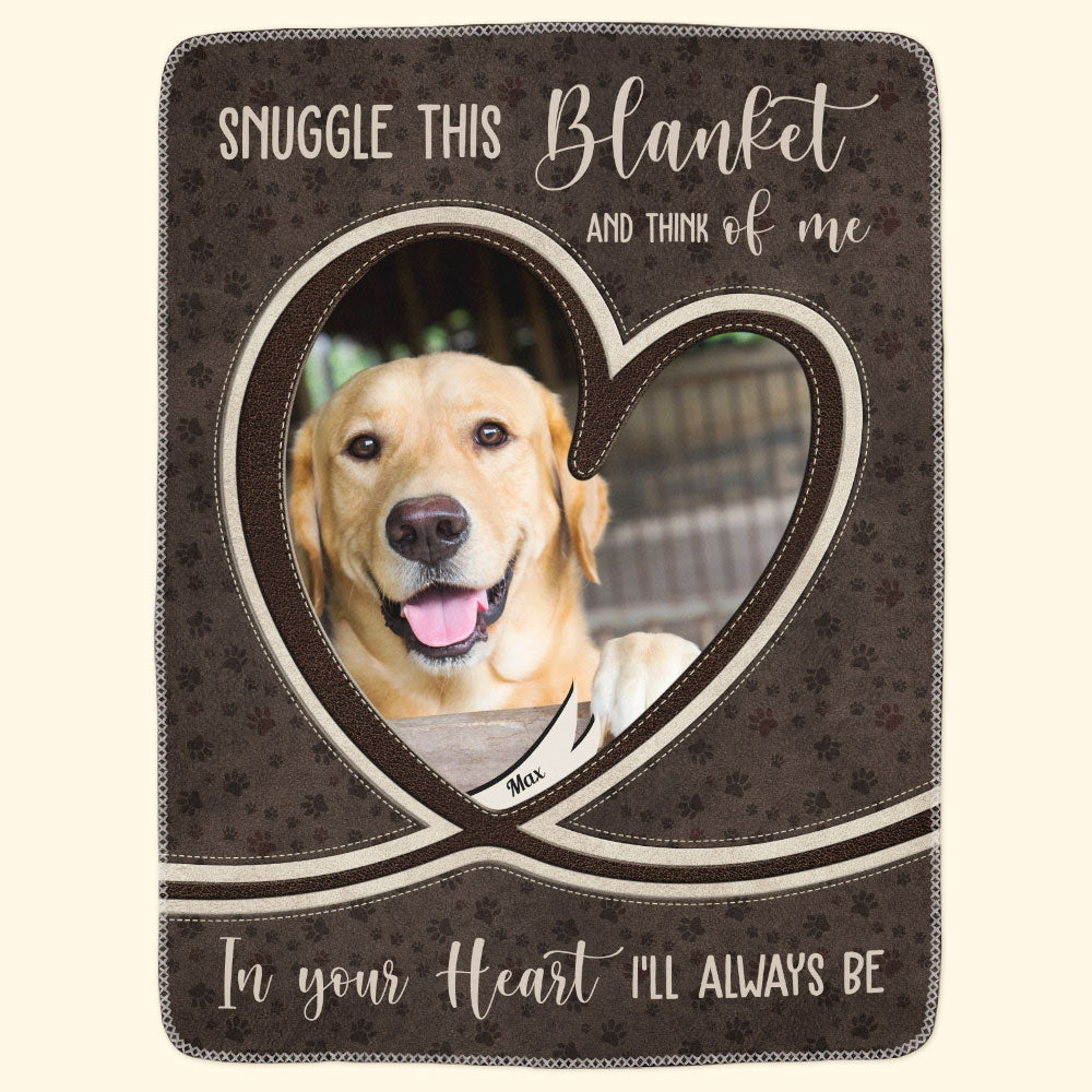 Memorial Pet Loss Snuggle This Blanket And Think Of Me - Personalized Photo Blanket