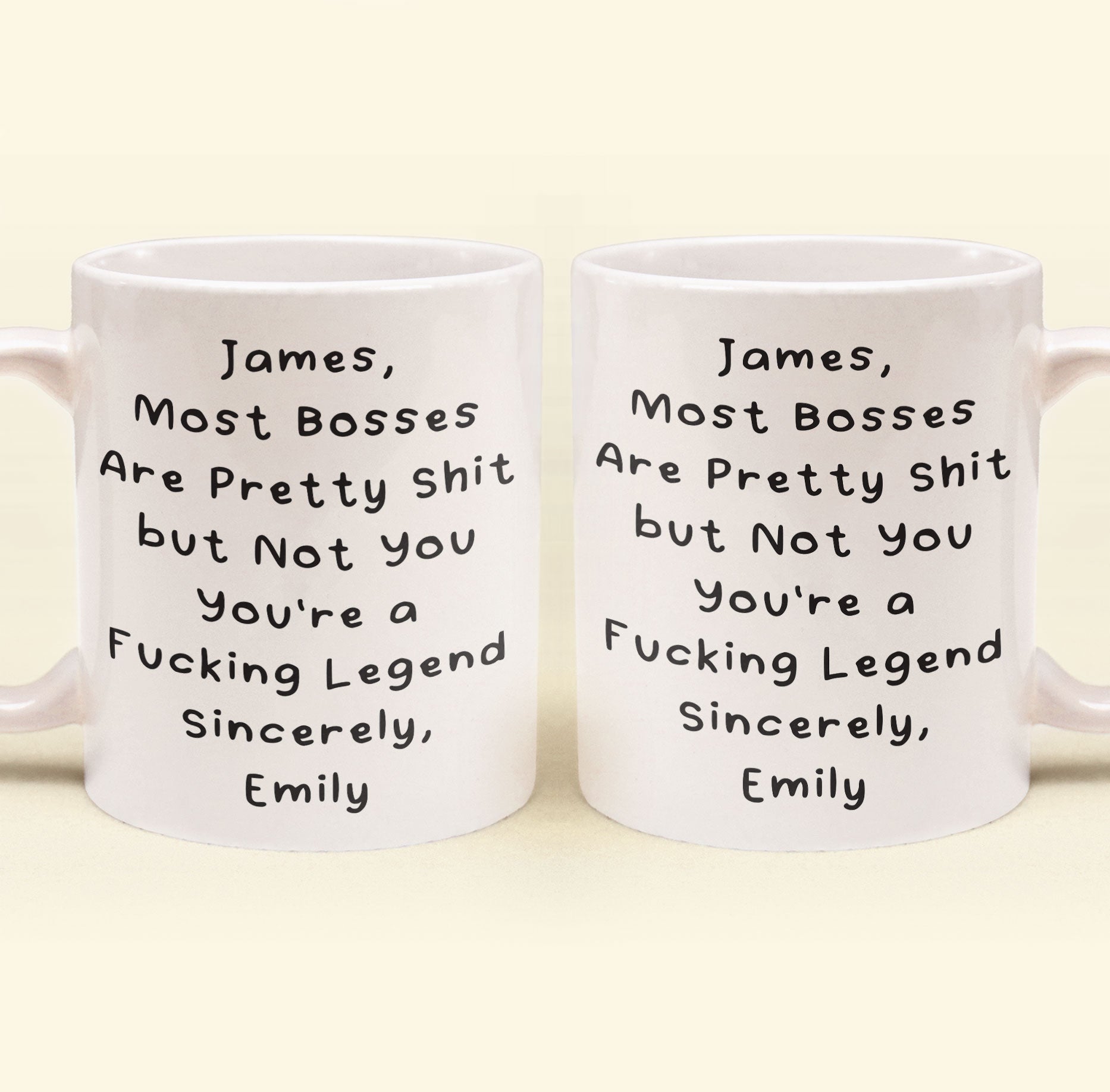 Most Bosses Are Pretty Sh*T But Not You You're A Fucking Legend - Personalized Mug