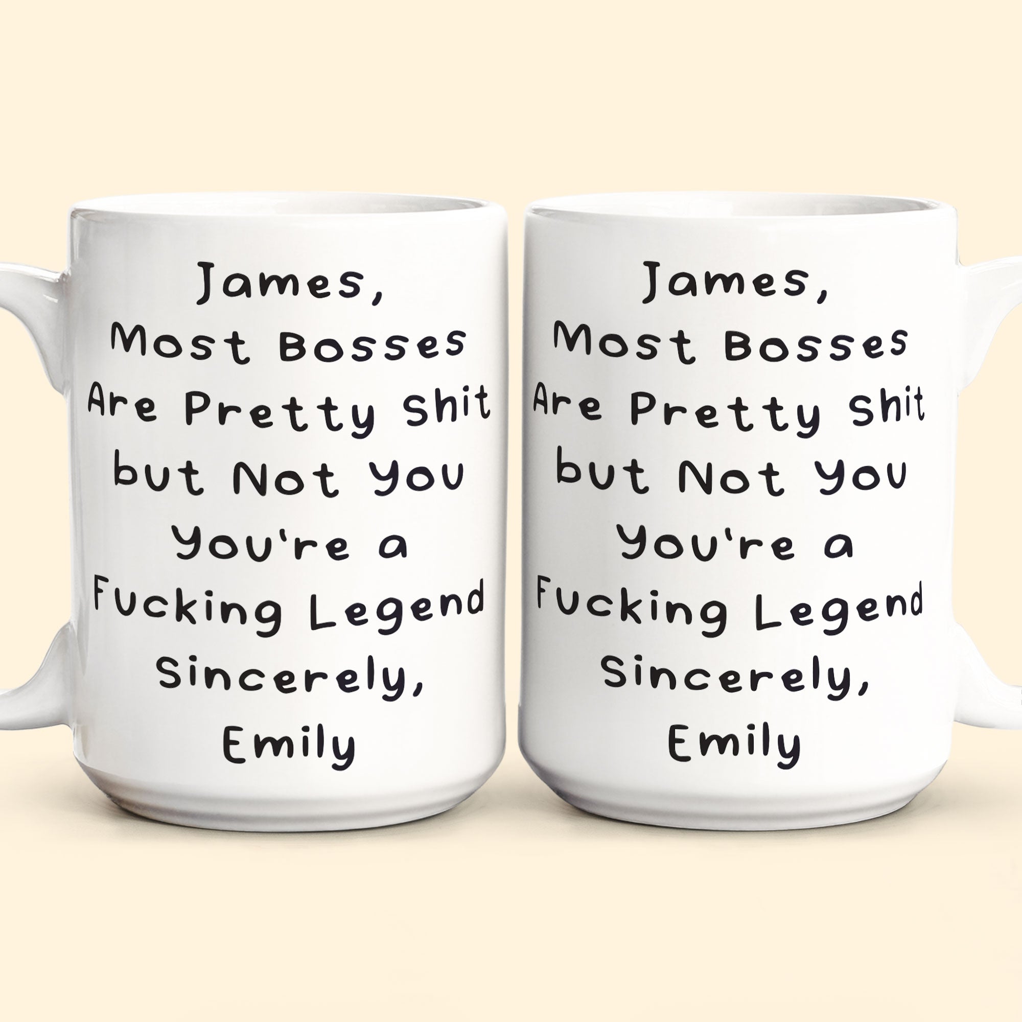 Most Bosses Are Pretty Sh*T But Not You You're A Fucking Legend - Personalized Mug