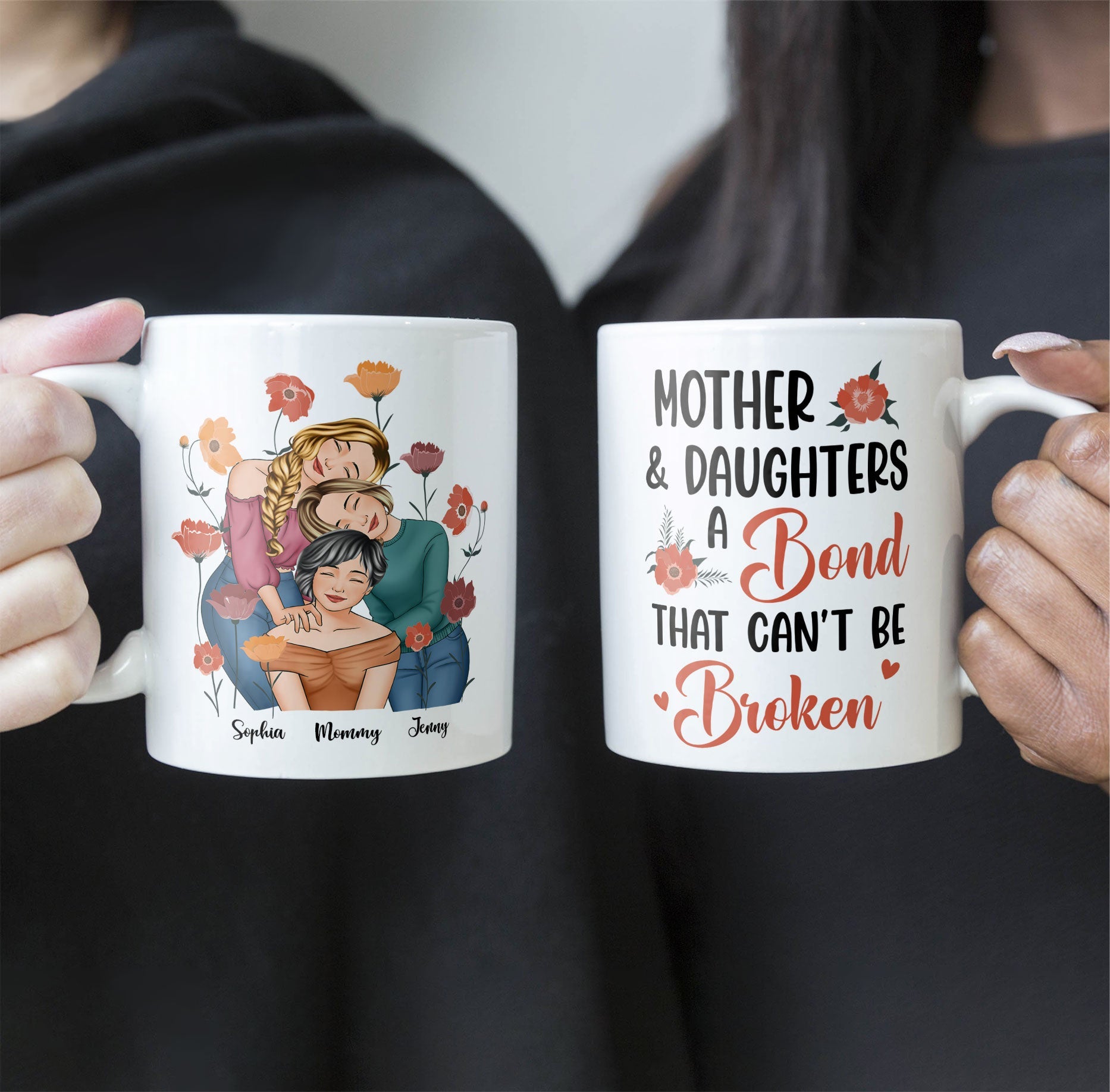 Mother & Daughters A Bond That Can't Be Broken - Personalized Mug