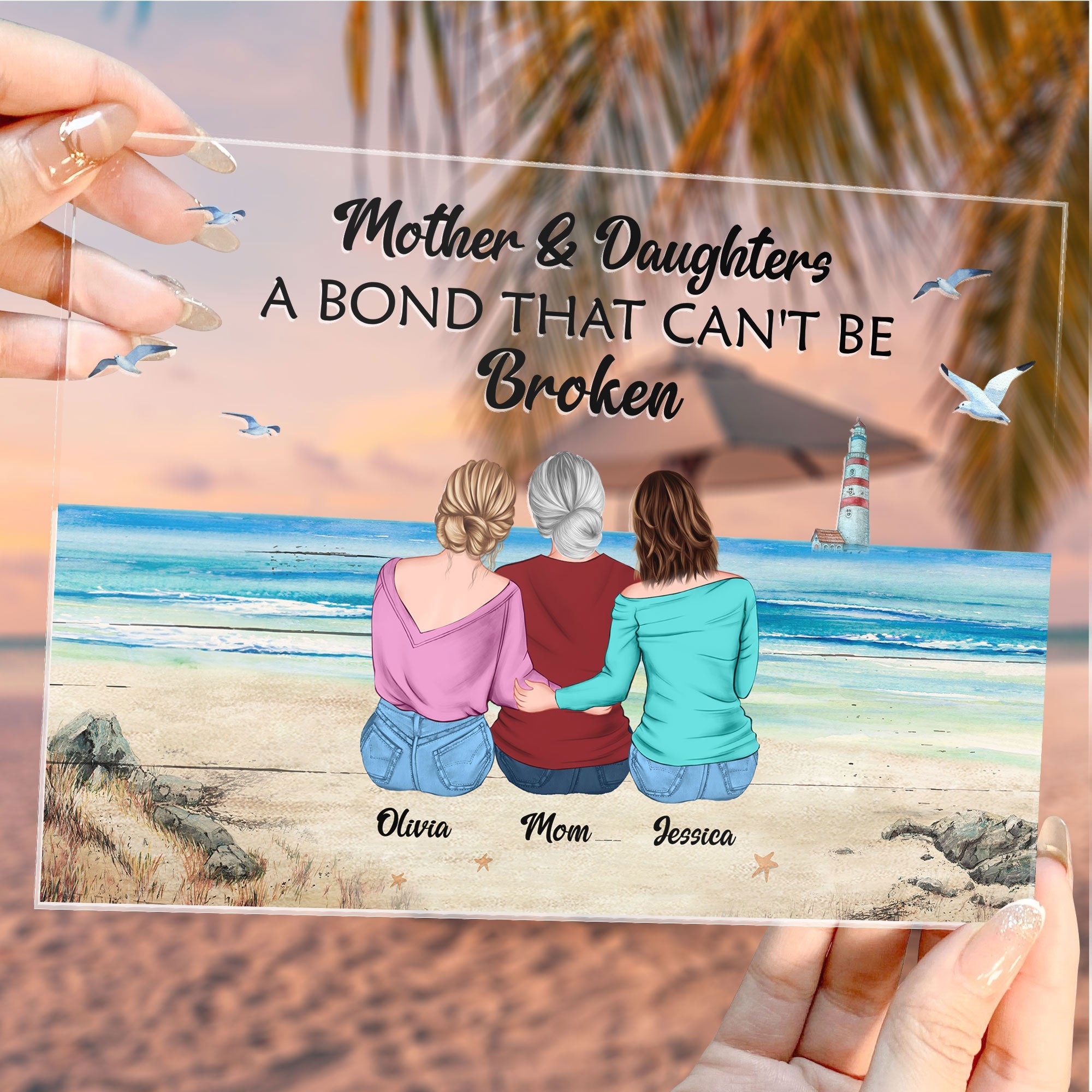 Mother & Daughters A Bond That Can't Be Broken Sea - Personalized Acrylic Plaque