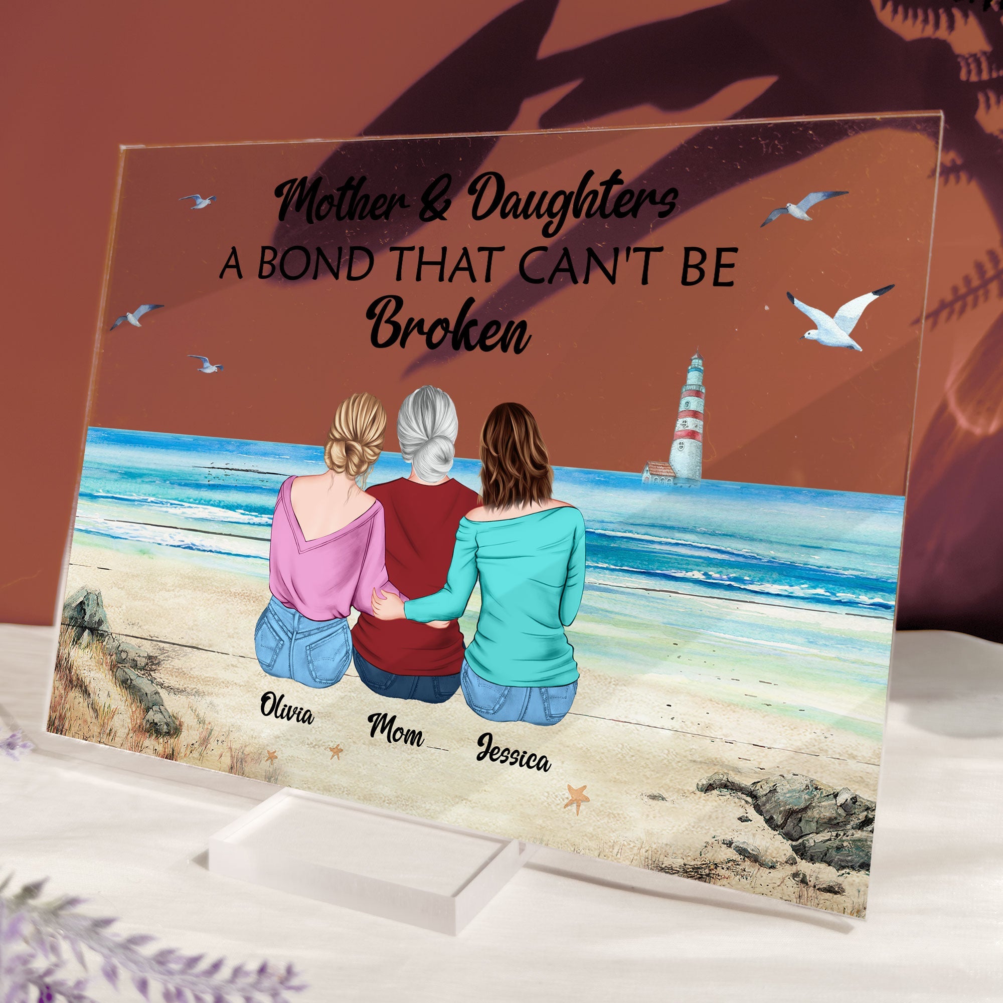 Mother & Daughters A Bond That Can't Be Broken Sea - Personalized Acrylic Plaque