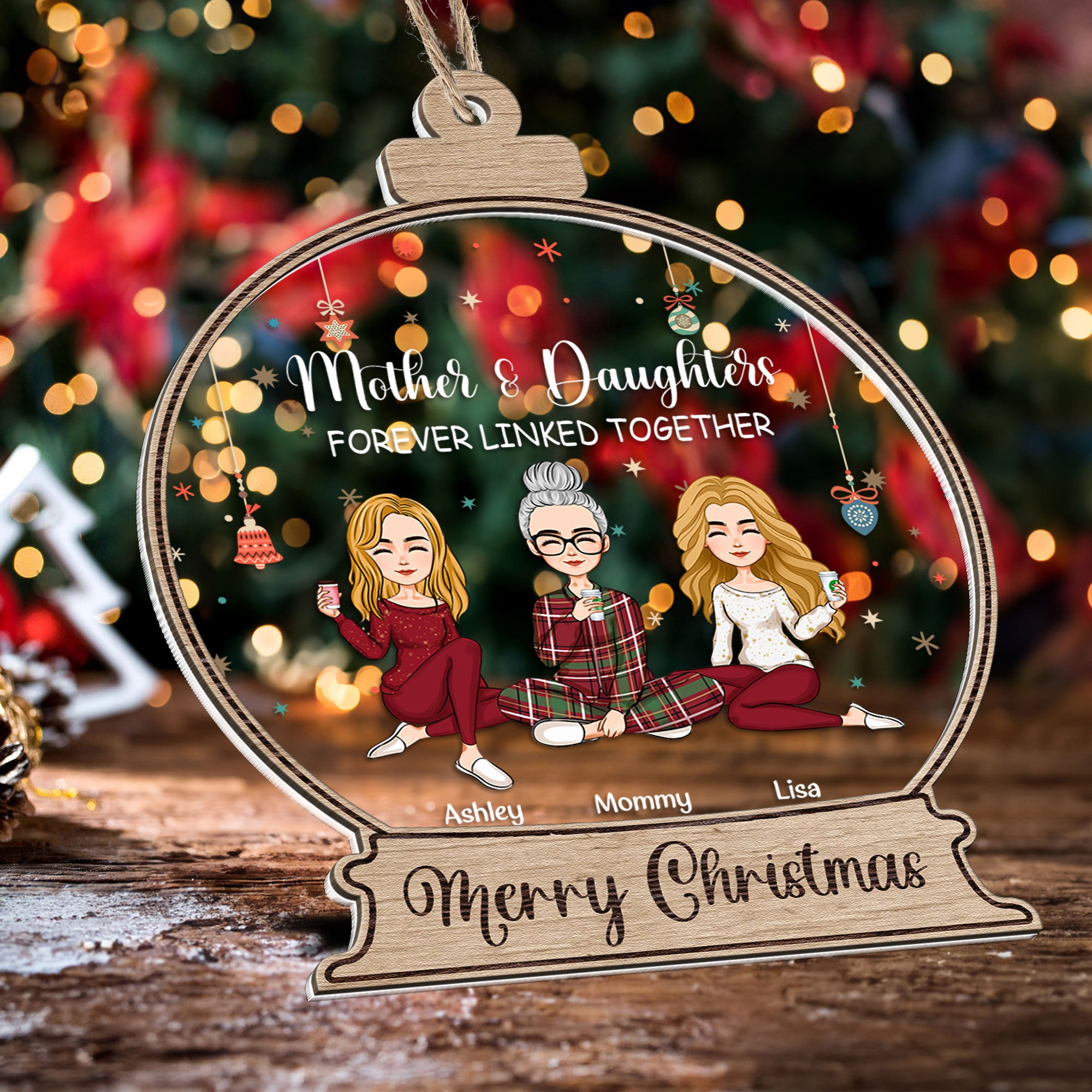 Mother & Daughters Forever Linked Together - Personalized Wood And Acrylic Ornament