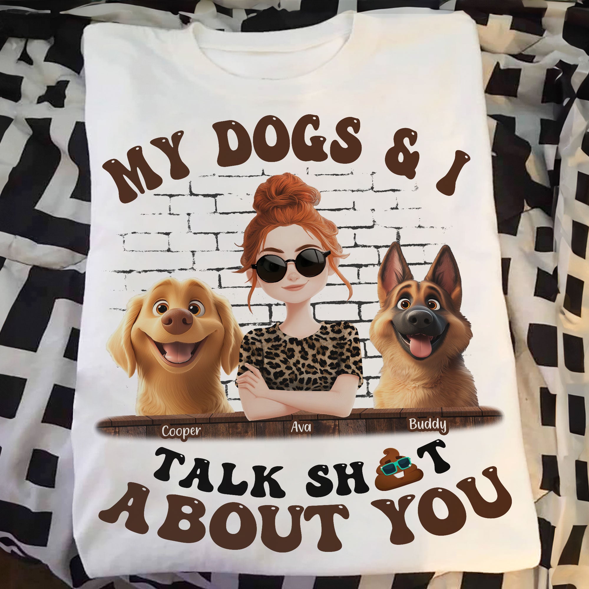 My Dog And I Talk Sh!t About You - Personalized Shirt