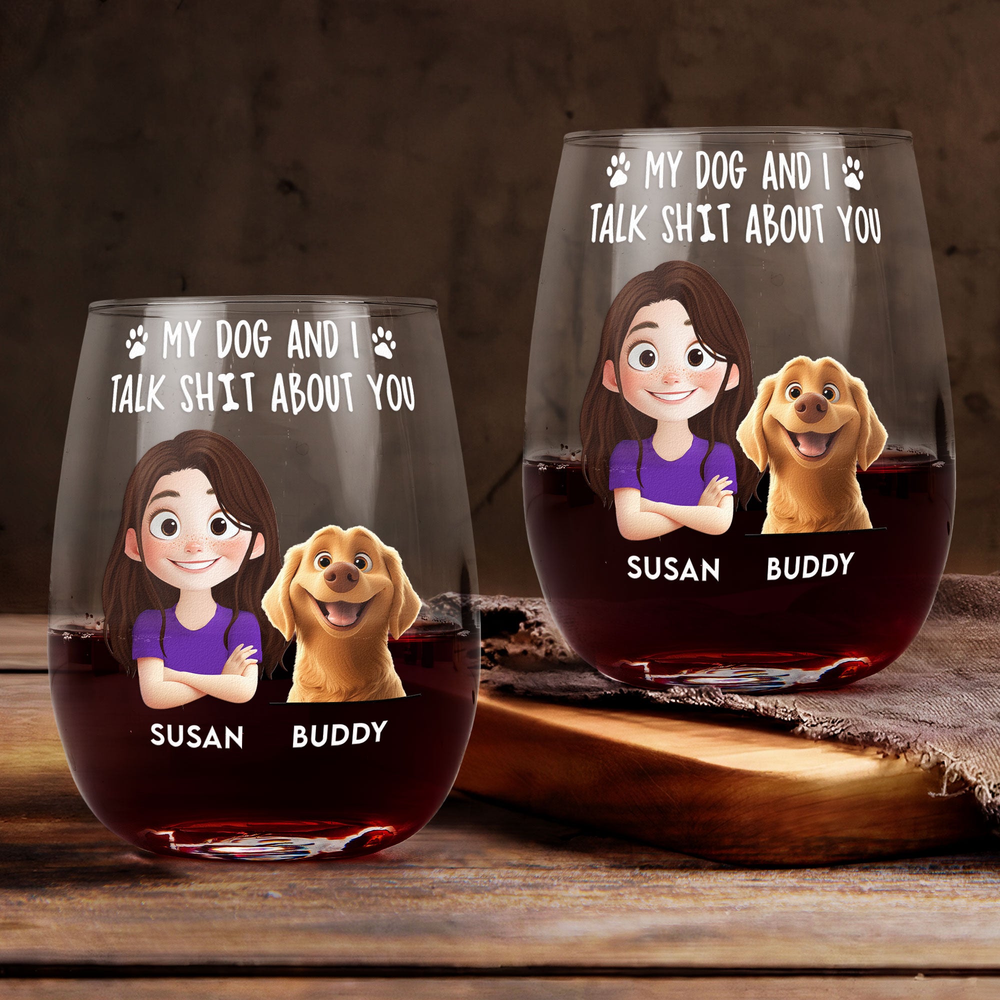 My Dog And I Talk Shit About You - Personalized Stemless Wine Glass