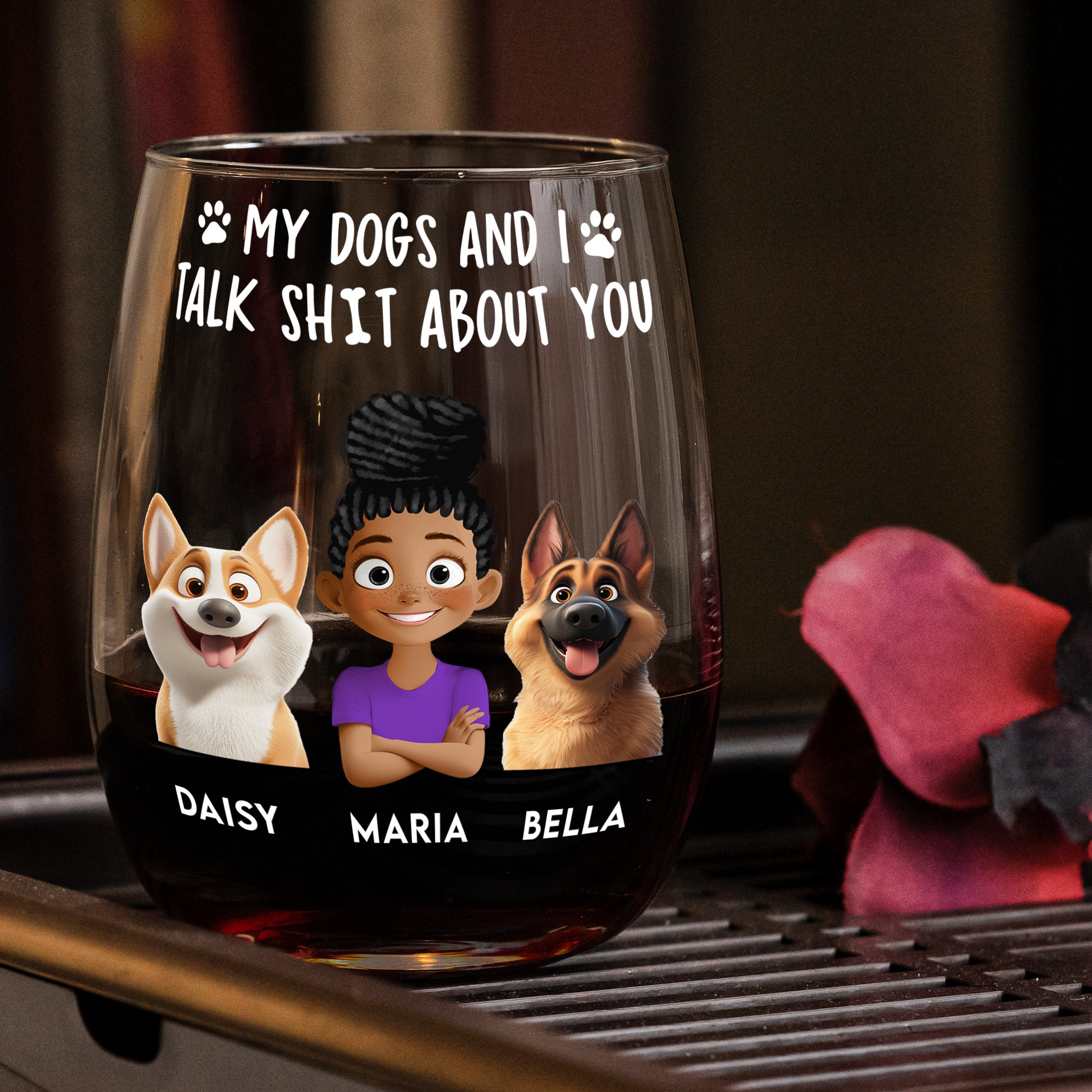 My Dog And I Talk Shit About You - Personalized Stemless Wine Glass