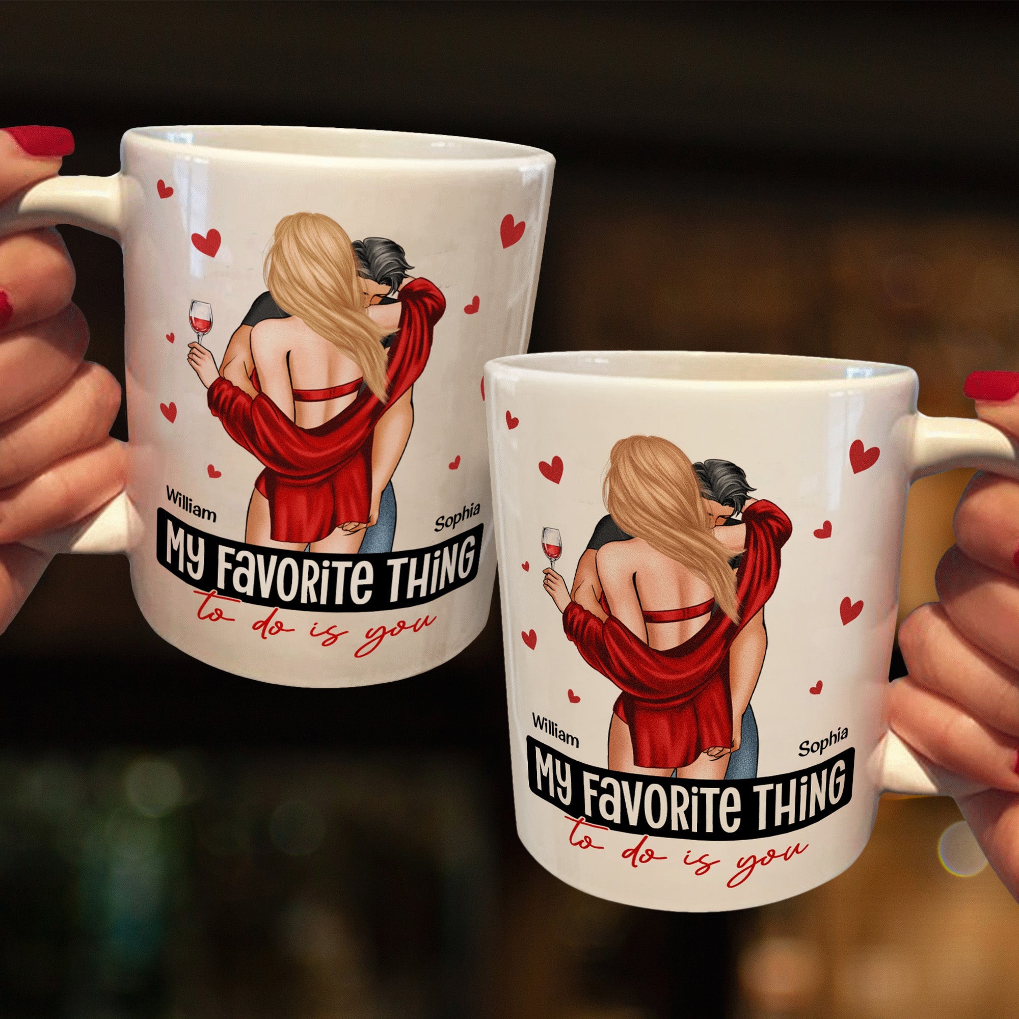 My Favorite Thing To Do Is You - Personalized Mug