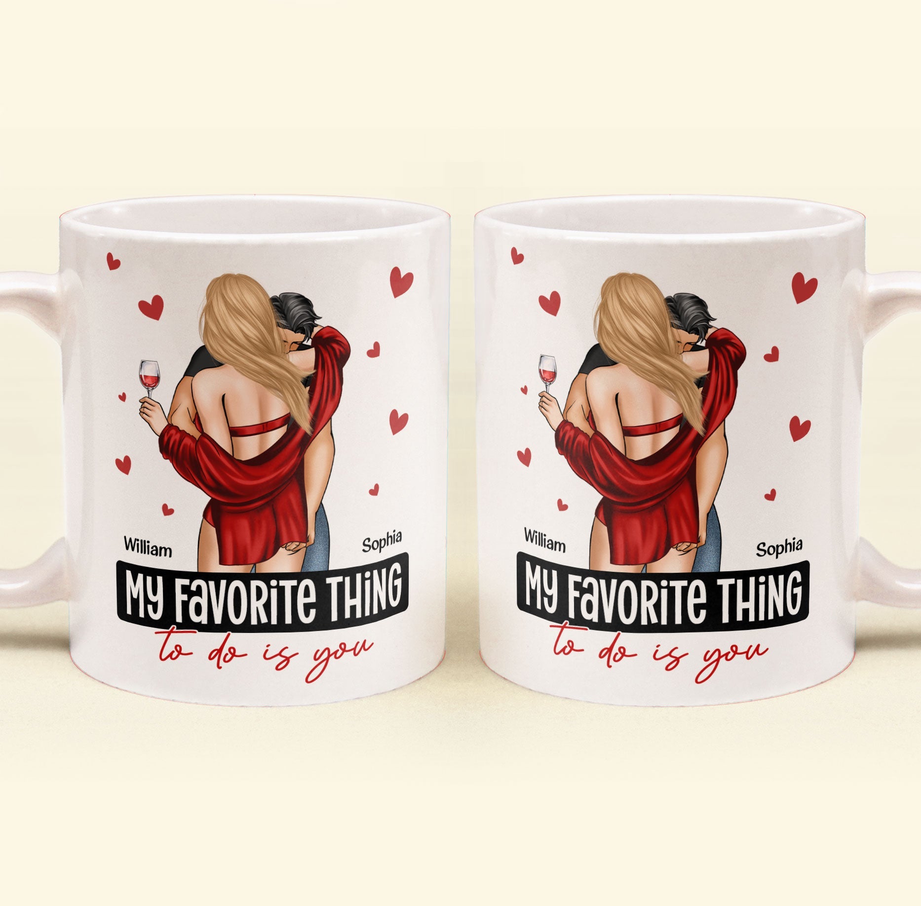 My Favorite Thing To Do Is You - Personalized Mug