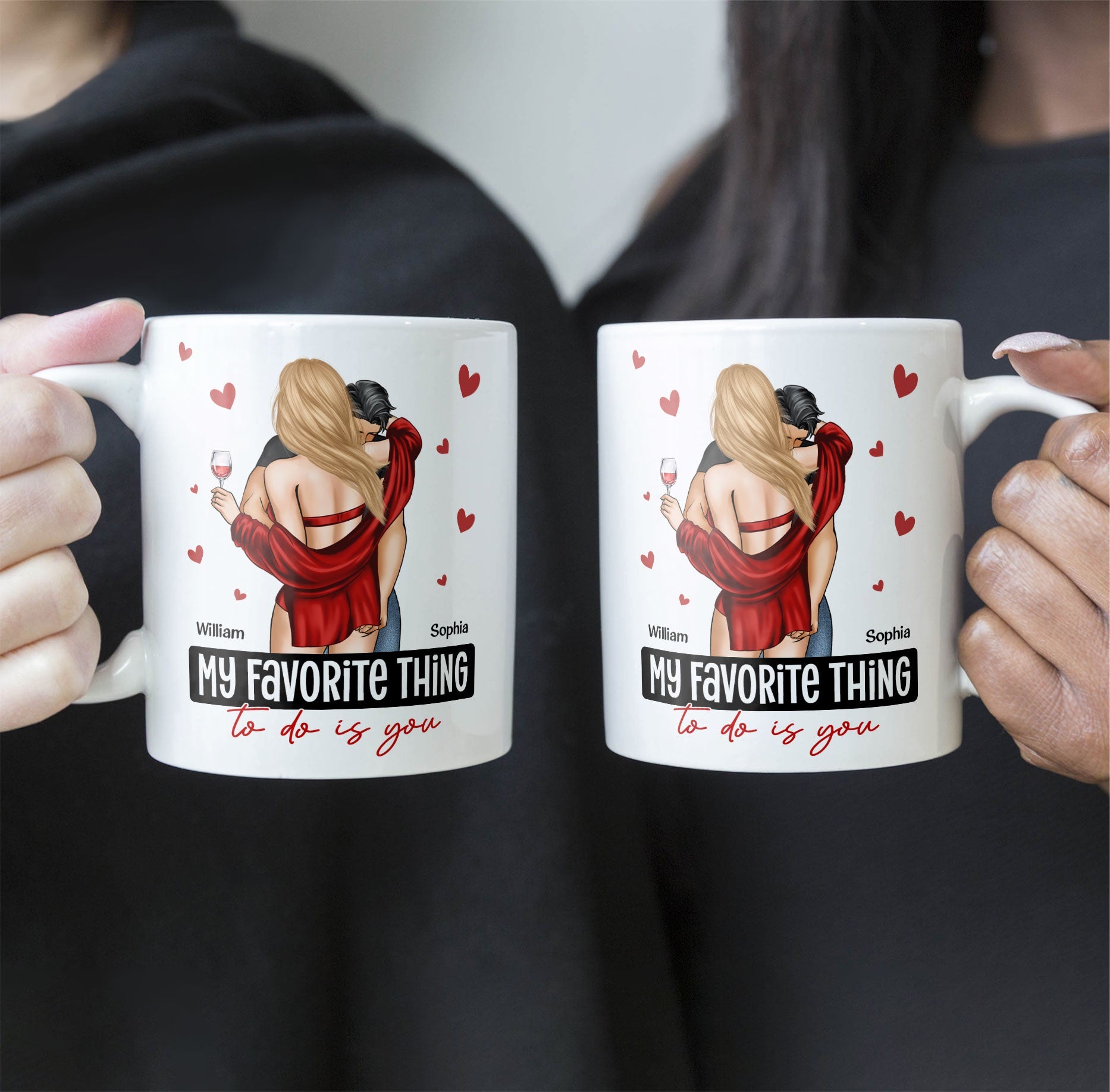 My Favorite Thing To Do Is You - Personalized Mug